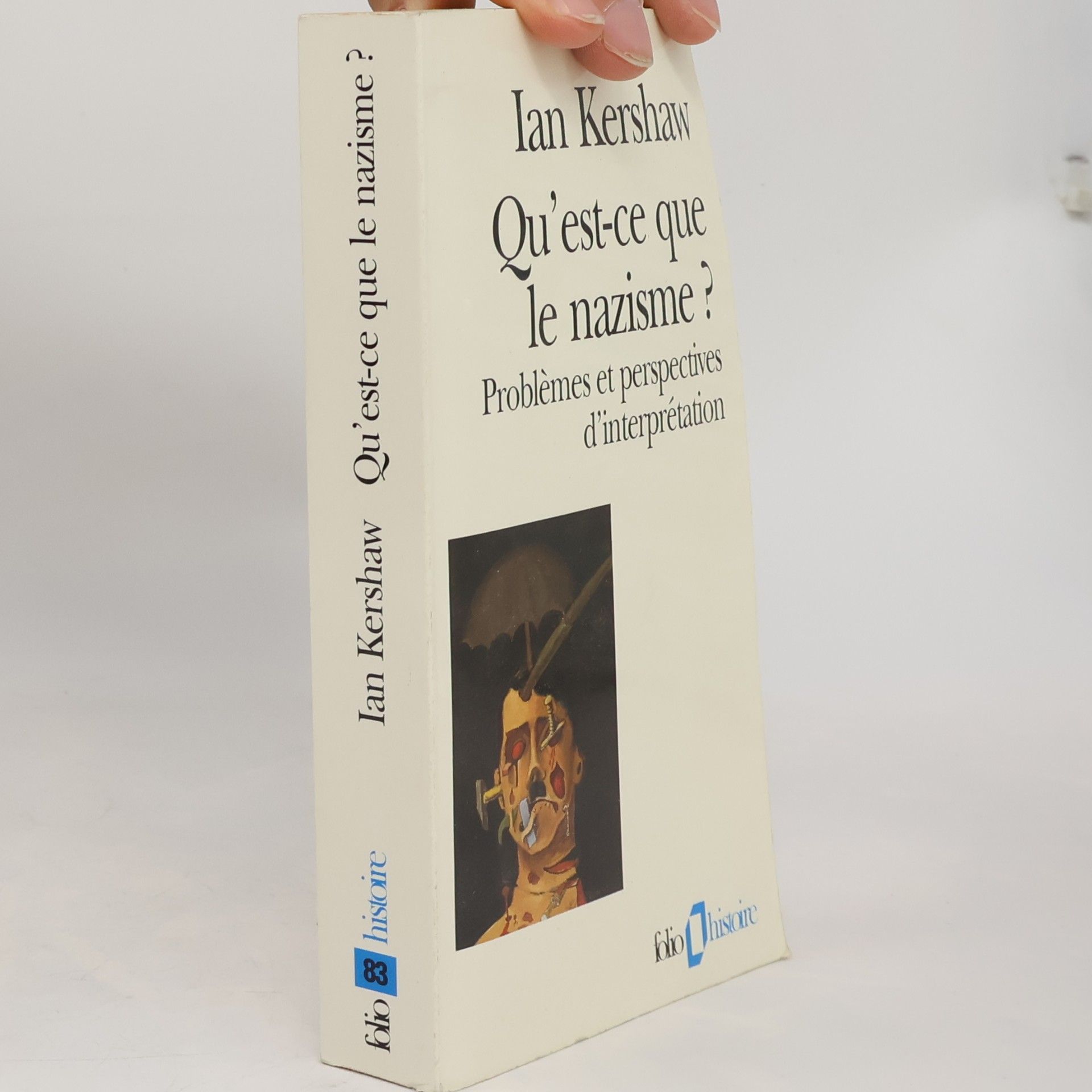 Ian Kershaw Qu'est-ce que le nazisme?