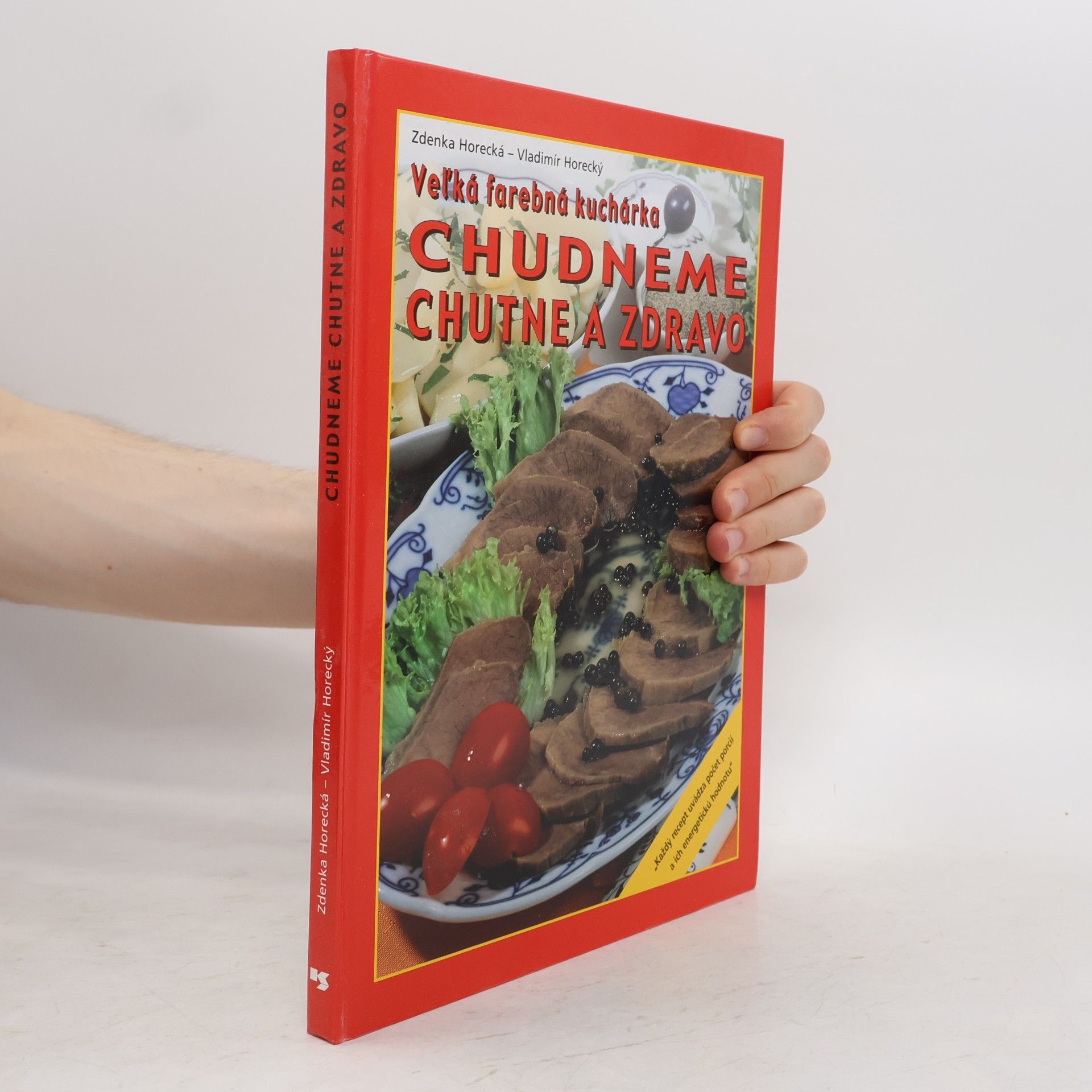 Zdenka Horecká Velká farebná kucharka. Chudneme chutne a zdravo