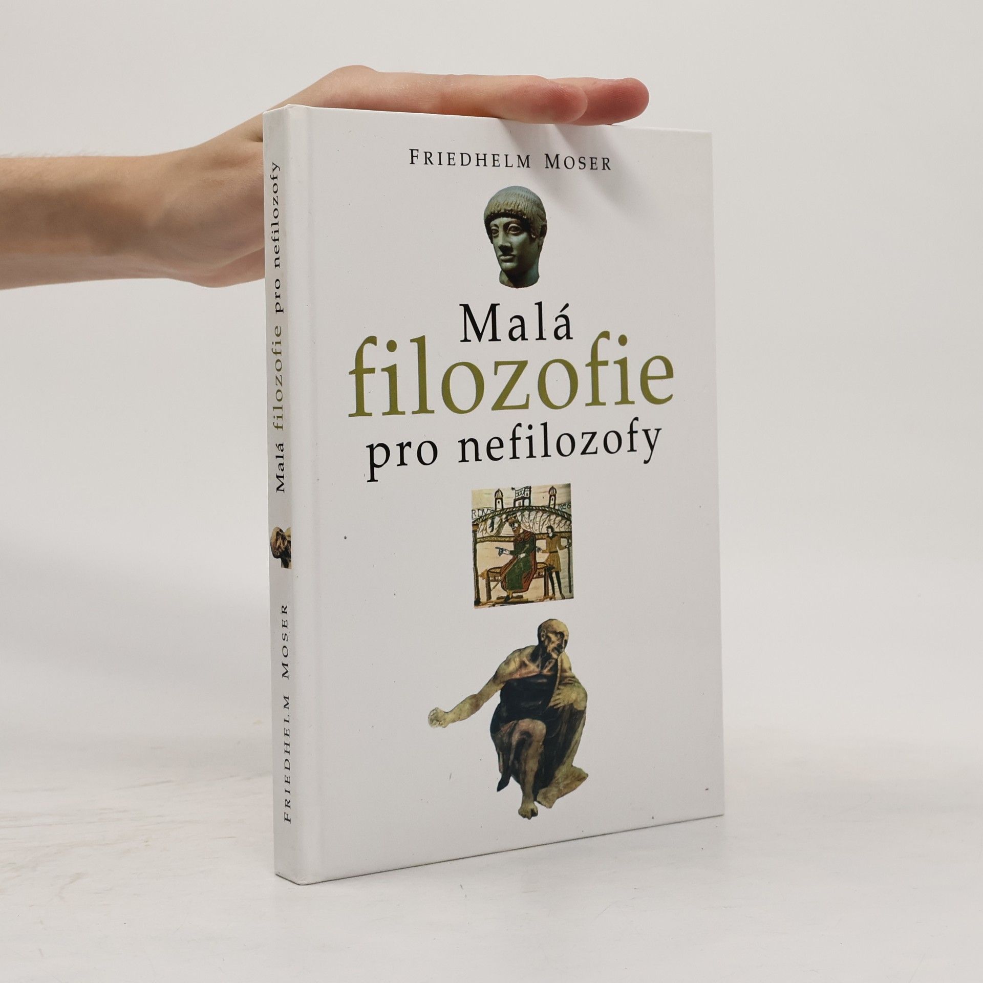 Friedhelm Moser Malá filozofie pro nefilozofy