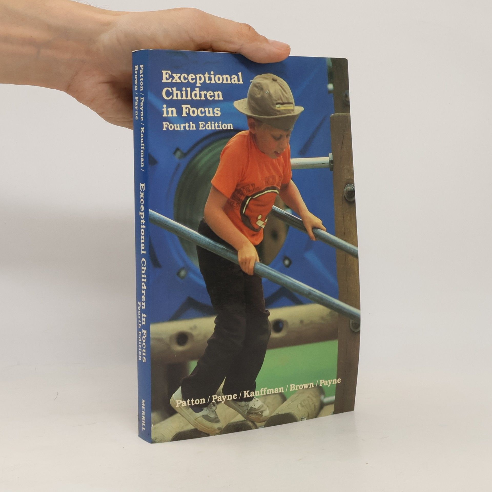James S. Payne Exceptional Children in Focus: Fourth Edition