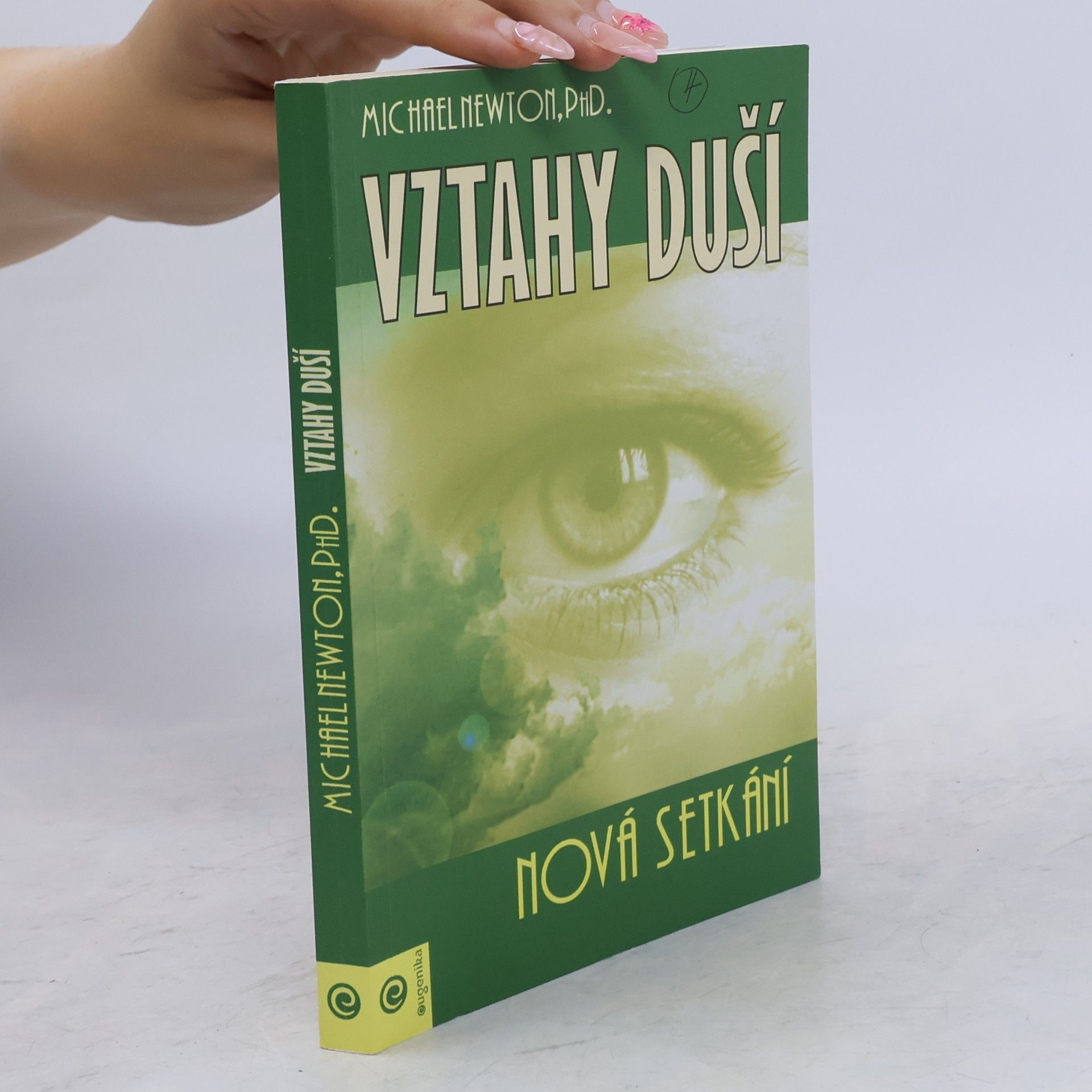 Michael Newton Vztahy duší : nová setkání