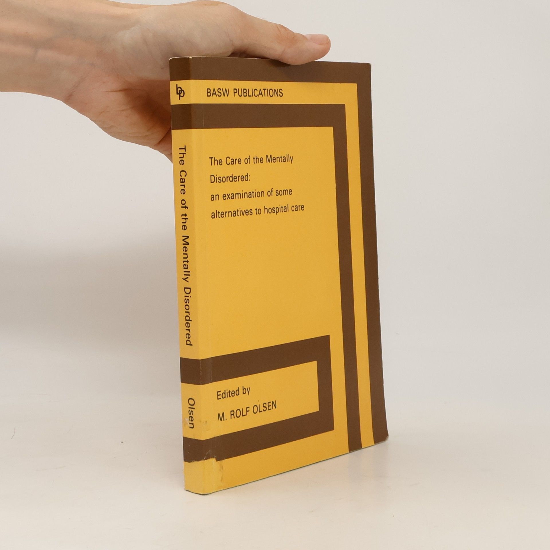 M. Rolf Olsen The Care of the Mentally Disordered