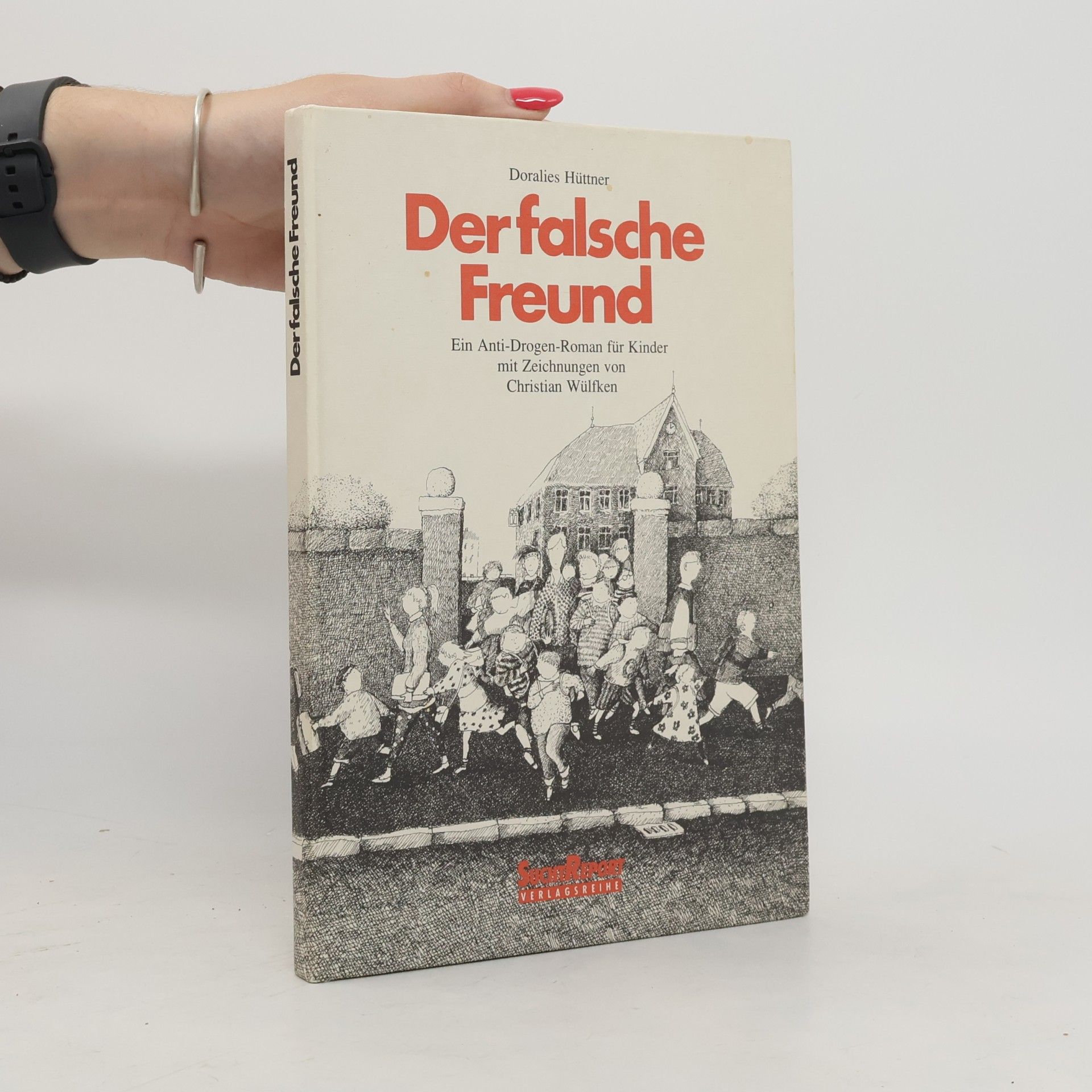 Doralies Hüttner Der falsche Freund