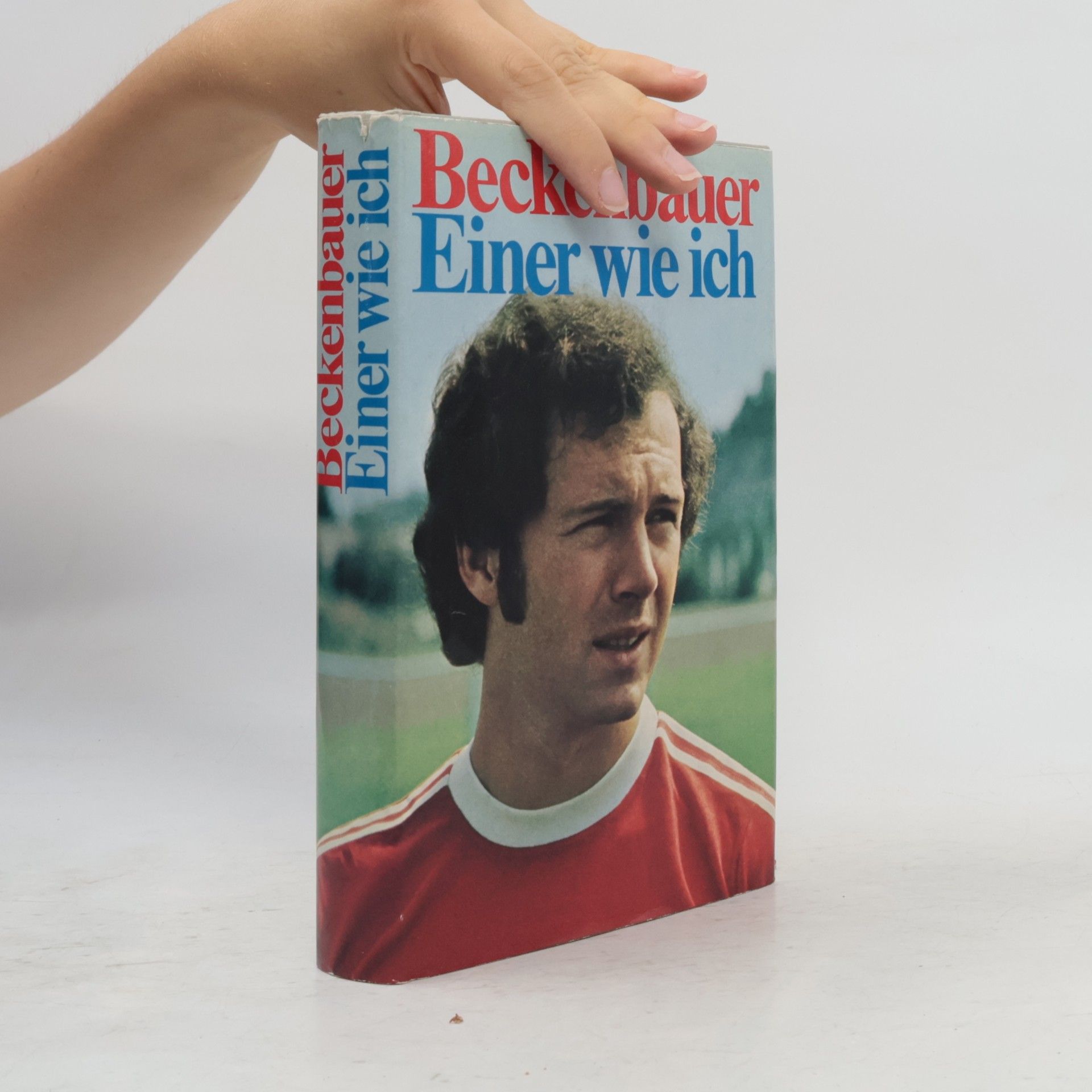 Franz Beckenbauer Einer wie ich