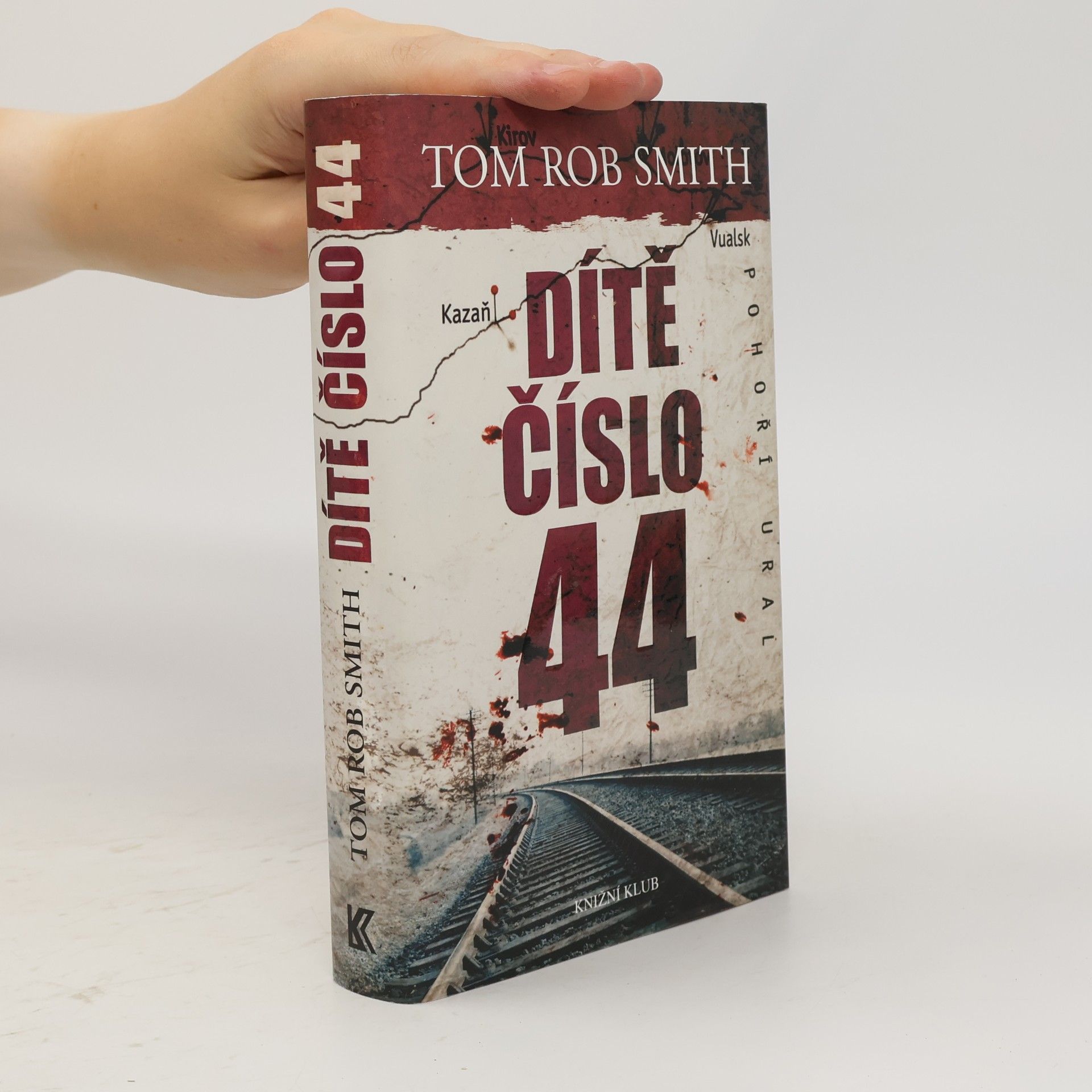 Tom Rob Smith Dítě číslo 44