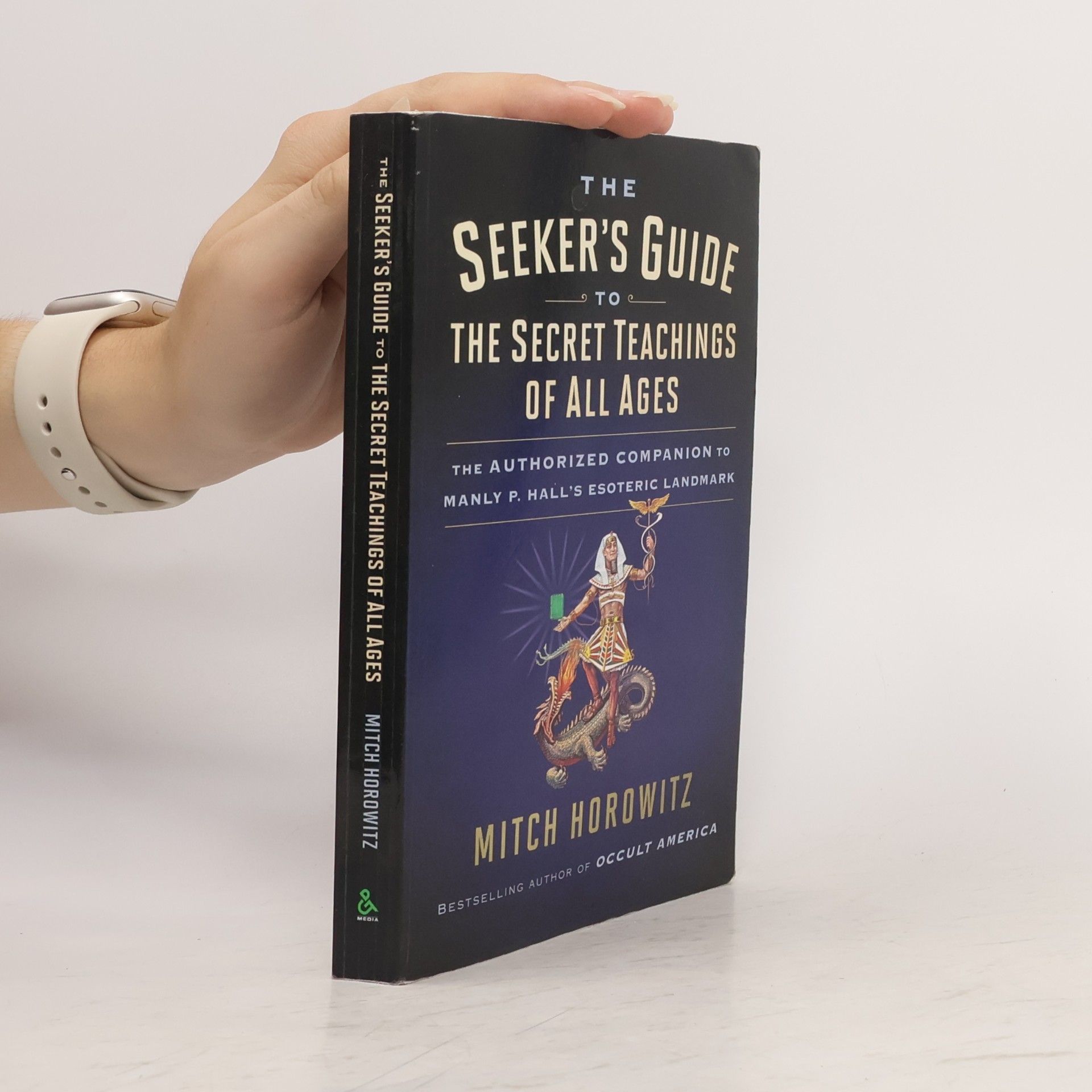 Mitch Horowitz The Seeker's Guide to The Secret Teachings of All Ages