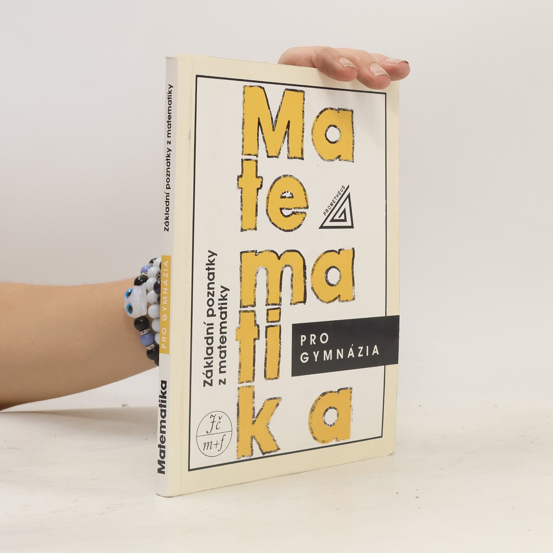 Ivan Bušek Matematika pro gymnázia. Základní poznatky z matematiky