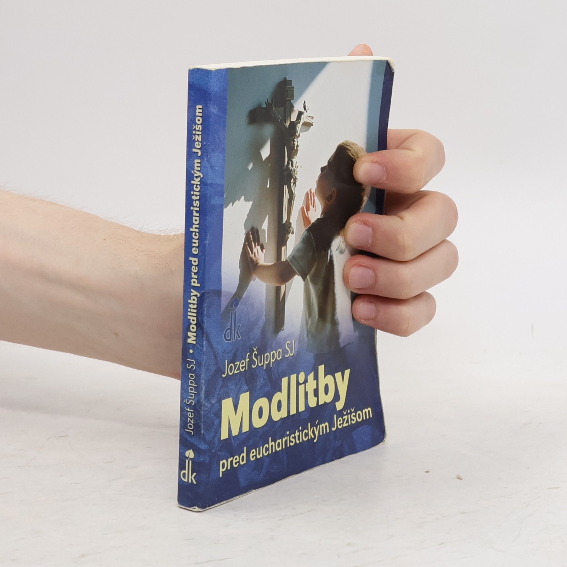 Jozef Šuppa SJ Modlitby pred eucharistickým Ježišom