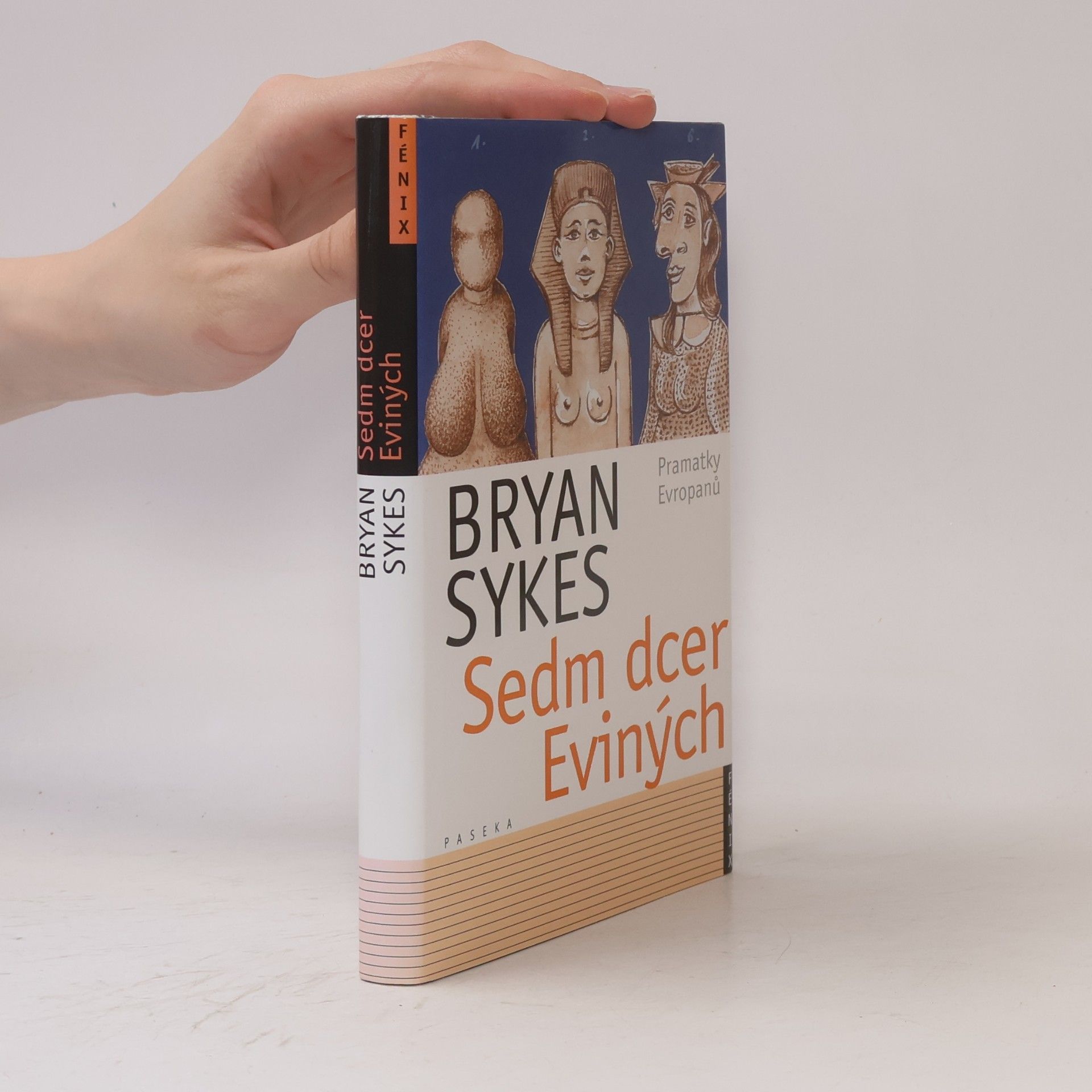 Brian D. Sykes Sedm dcer Eviných: Pramatky Evropanů