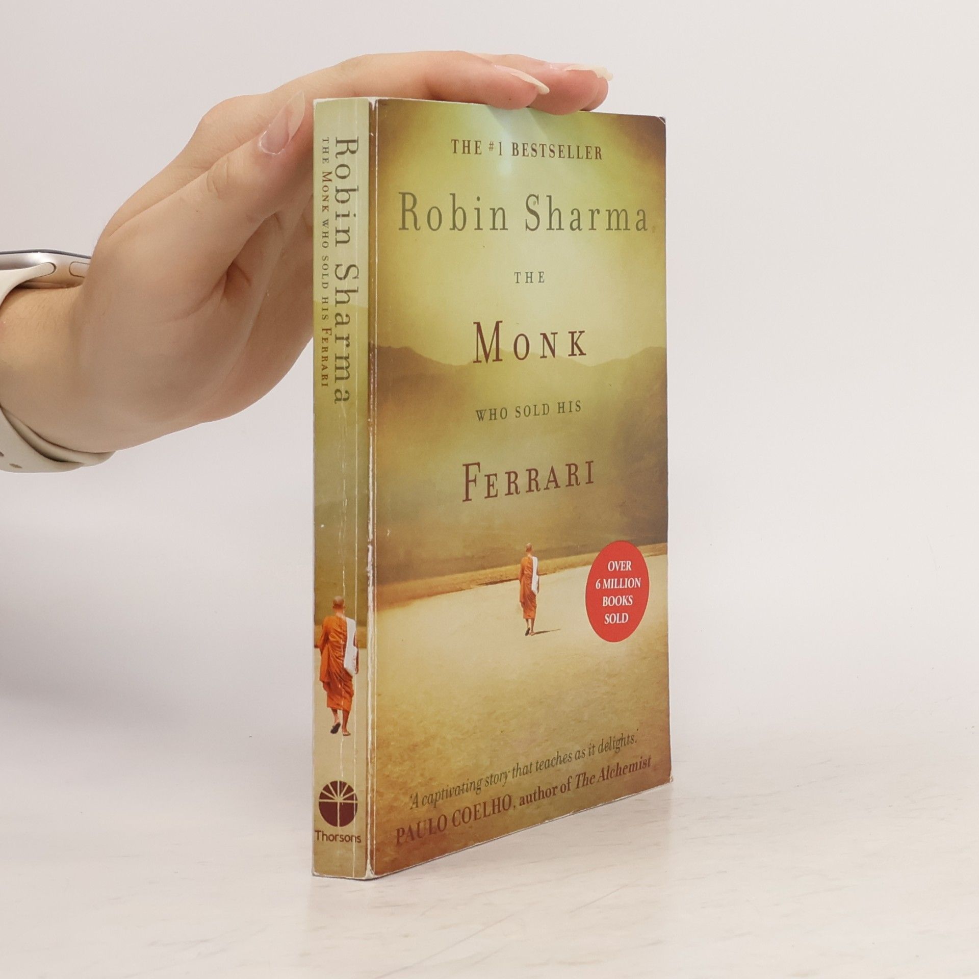 Robin Sharma The monk who sold his ferrari : a spiritual fable about fulfilling your dreams and reaching your destiny