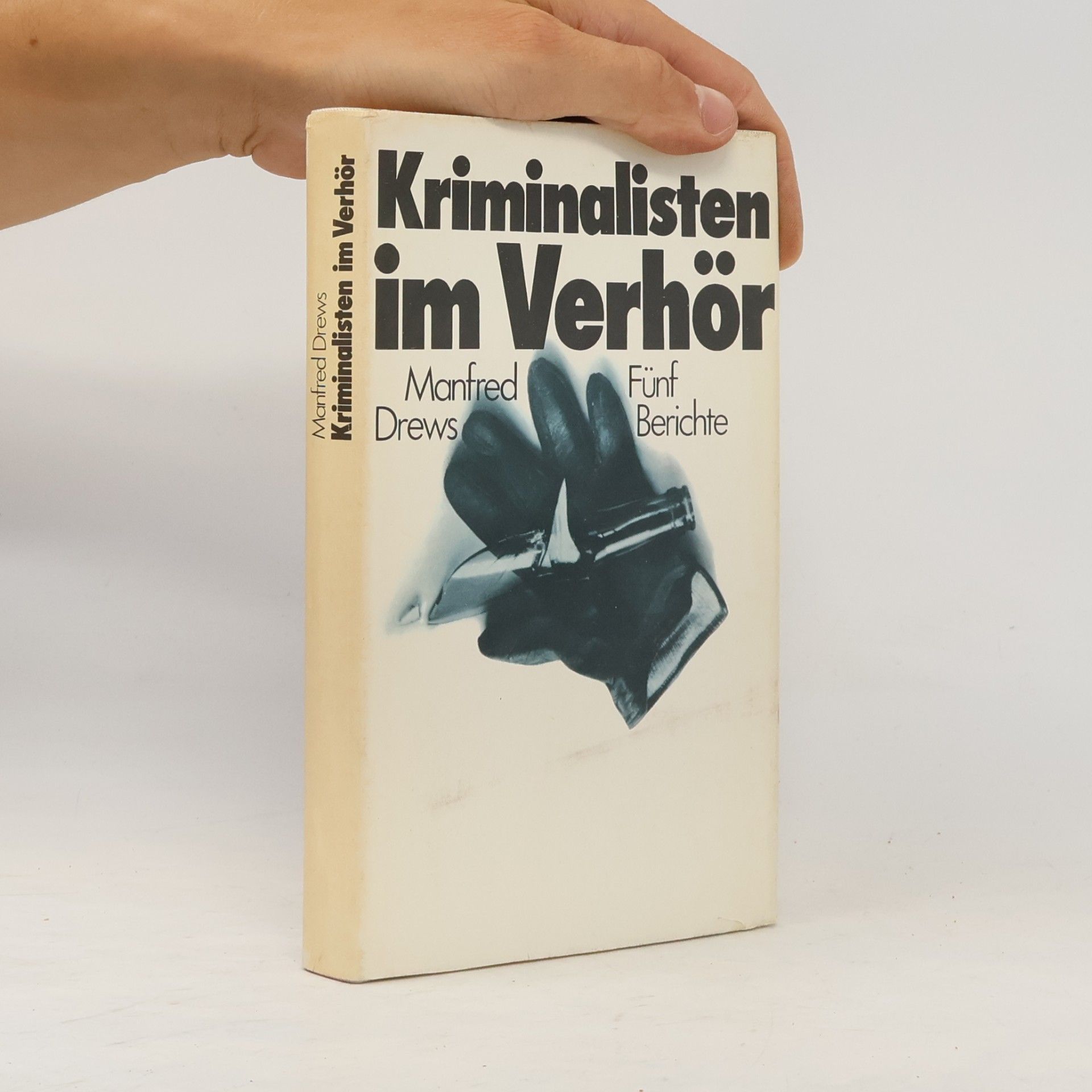 Manfred Drews Kriminalisten im Verhör