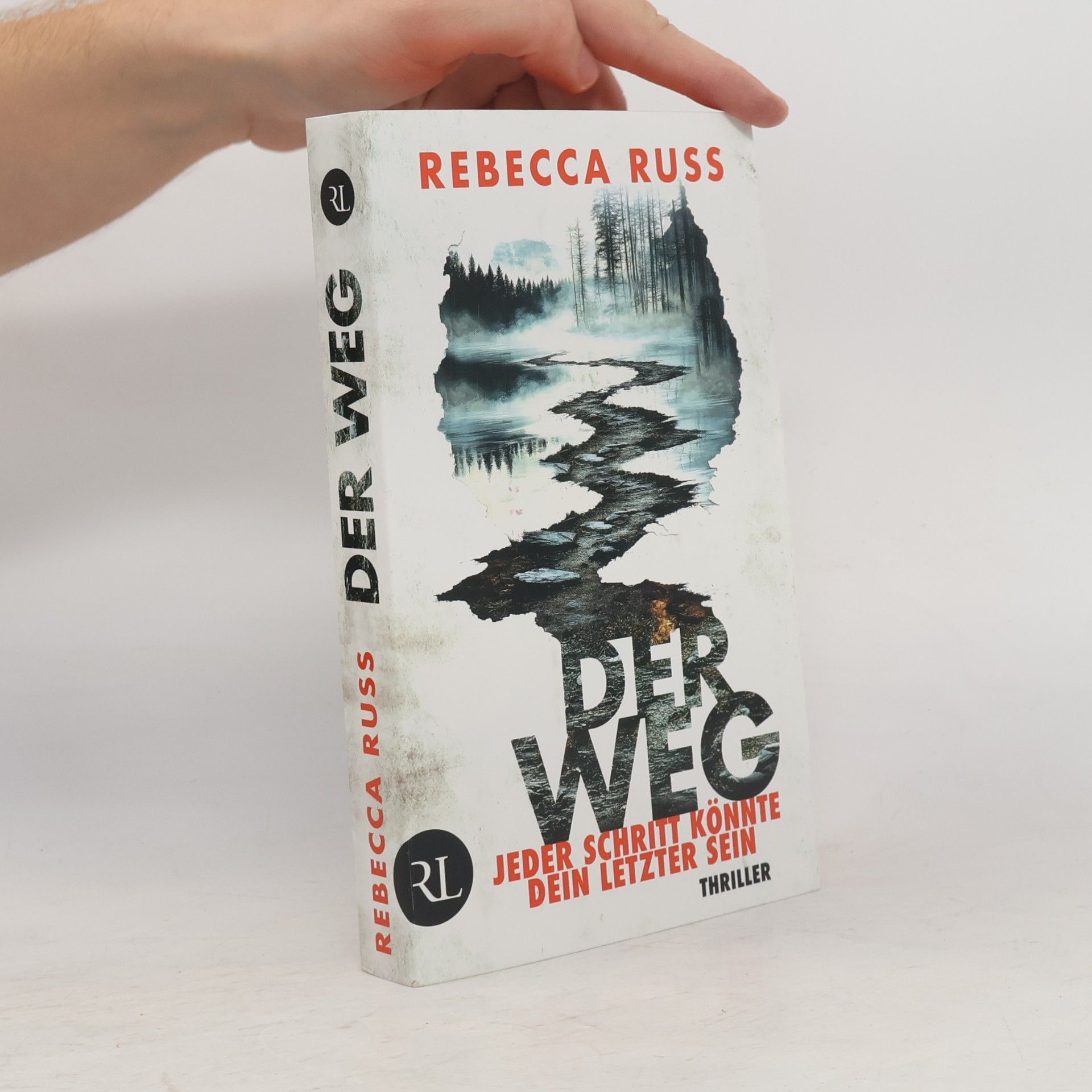 Rebecca Russ Der Weg – Jeder Schritt könnte dein letzter sein