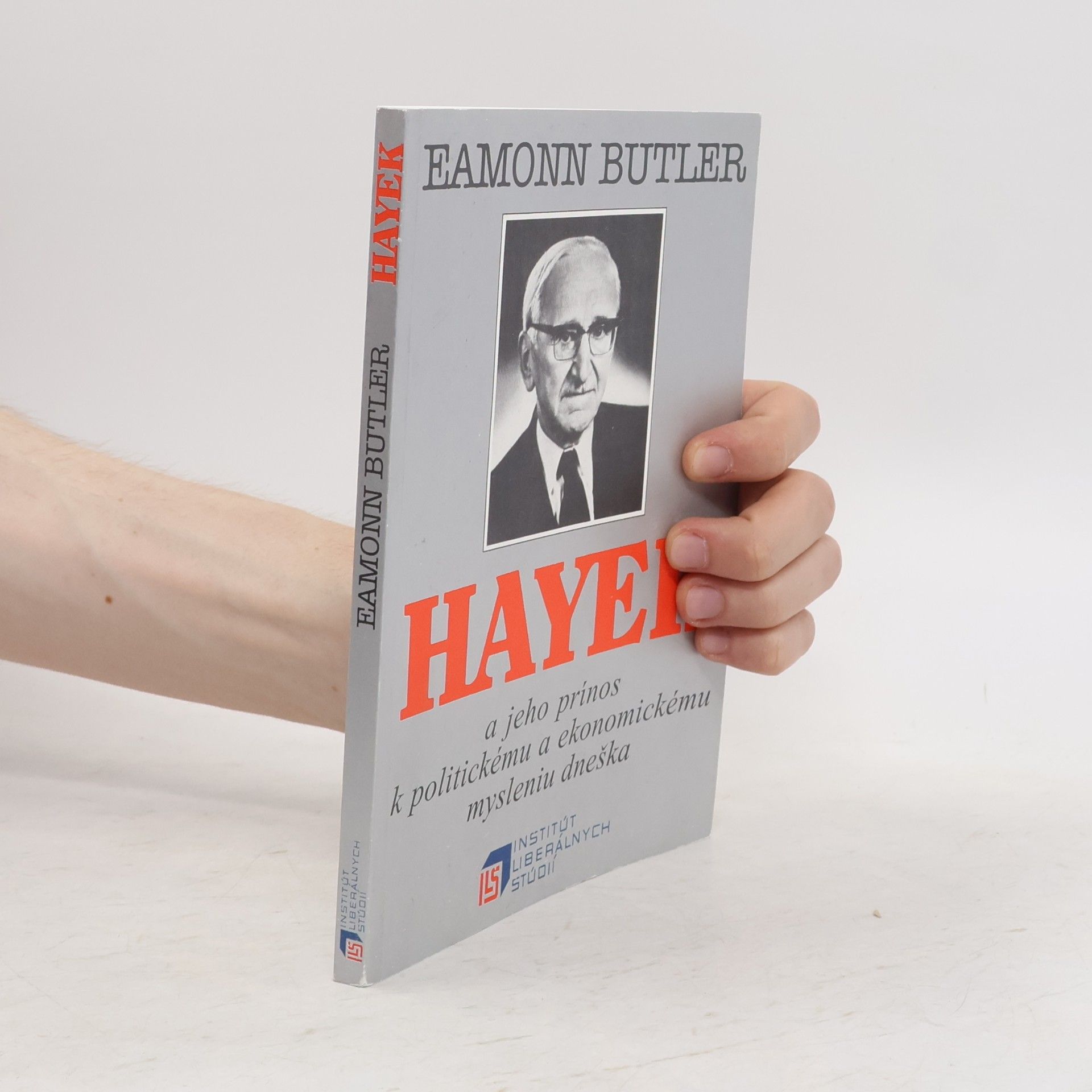 Eamonn Butler Hayek a jeho prínos k politickému a ekonomickému mysleniu dneška
