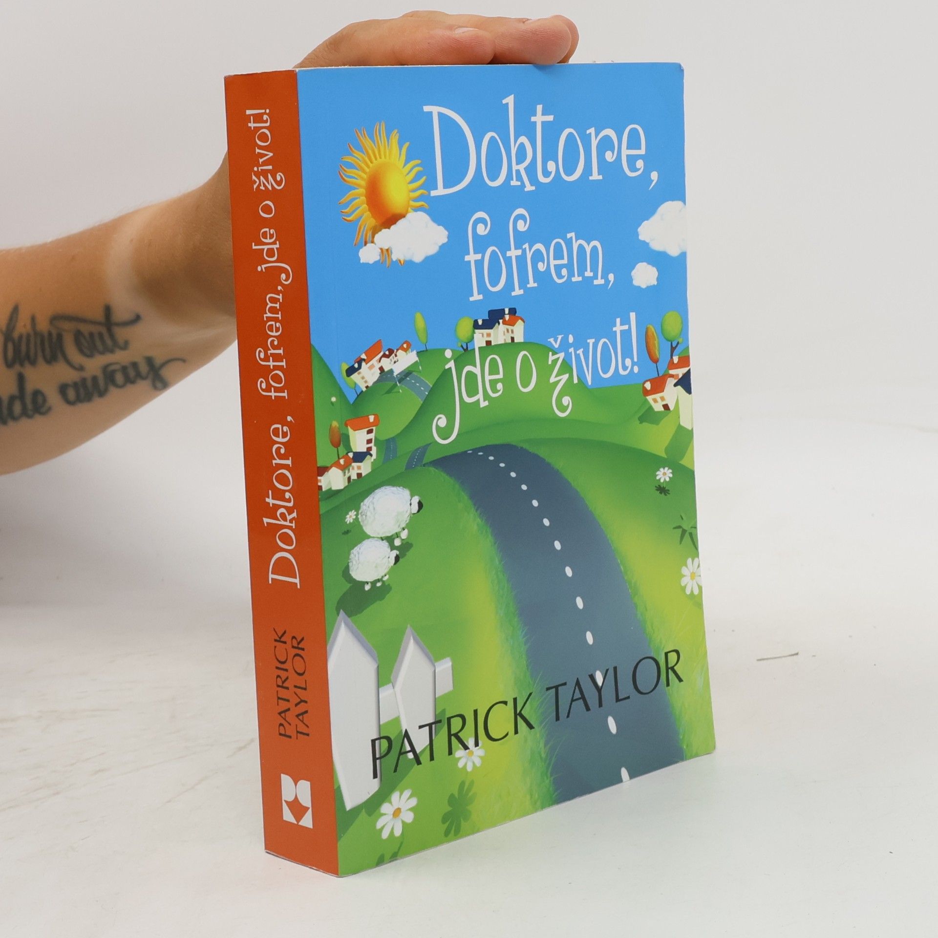 Patrick Taylor Doktore, fofrem, jde o život!