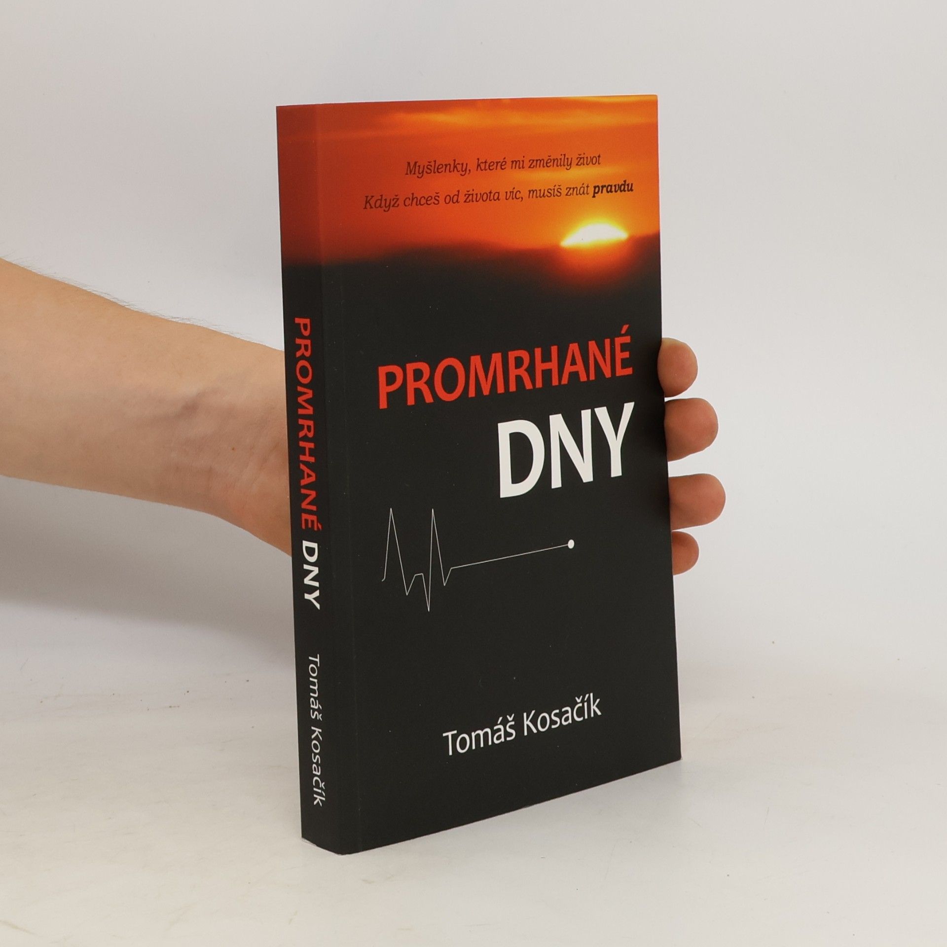 Tomáš Kosačík Promrhané dny