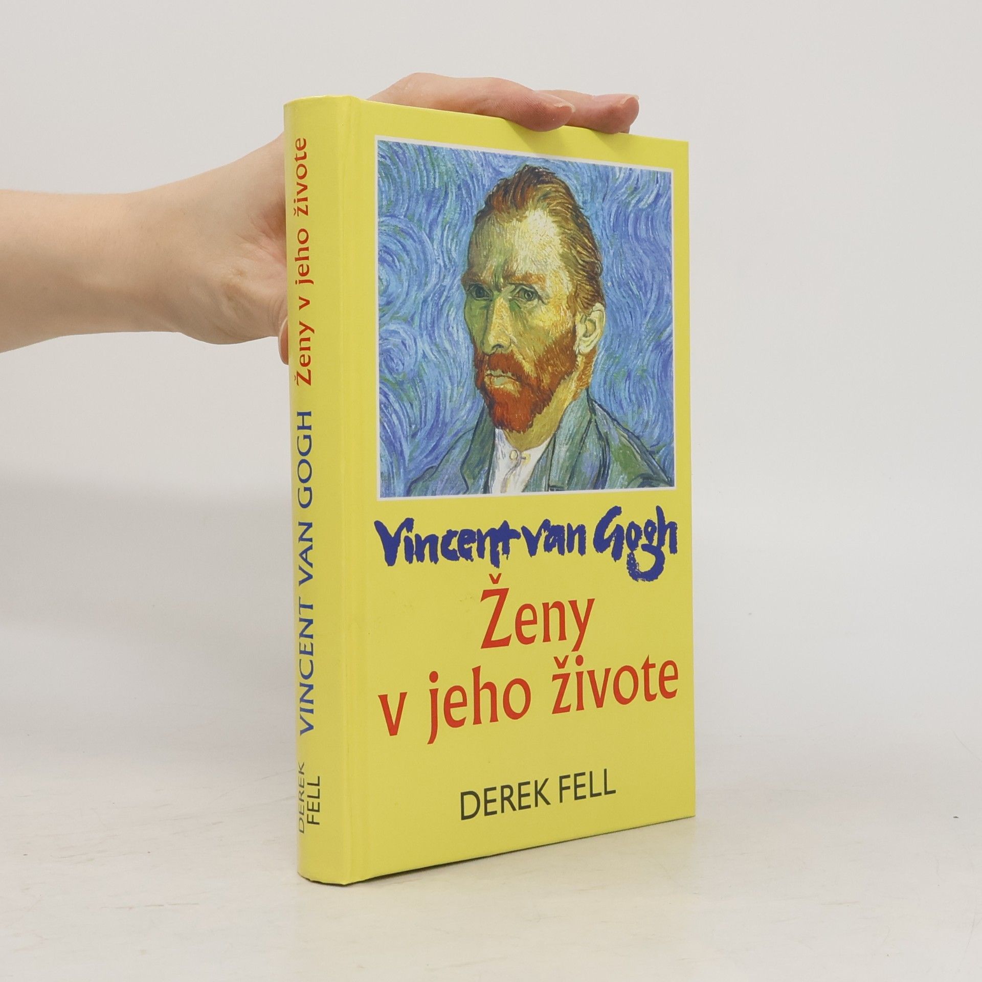 Derek Fell Vincent van Gogh : Ženy v jeho životě