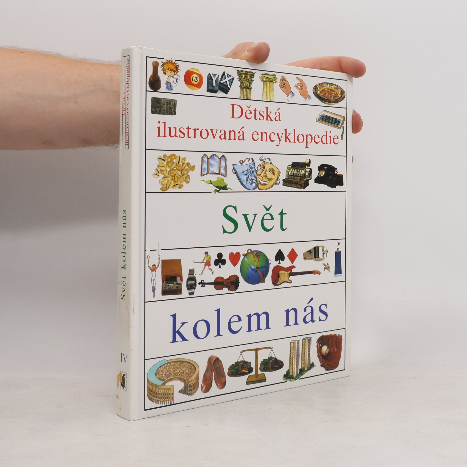 Dětská ilustrovaná encyklopedie IV. Svět kolem nás