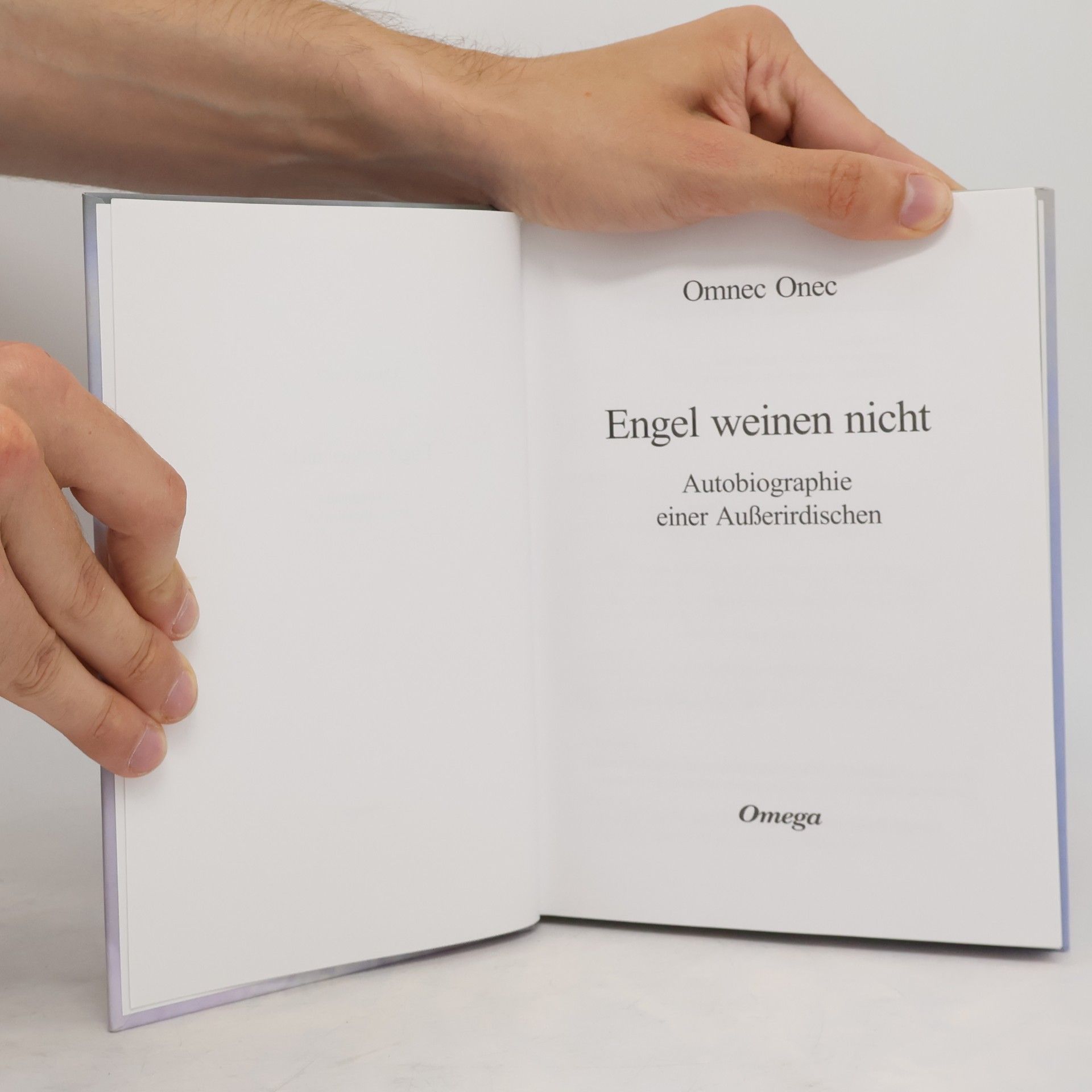 Omnec Onec Engel weinen nicht. Autobiographie einer Außerirdischen