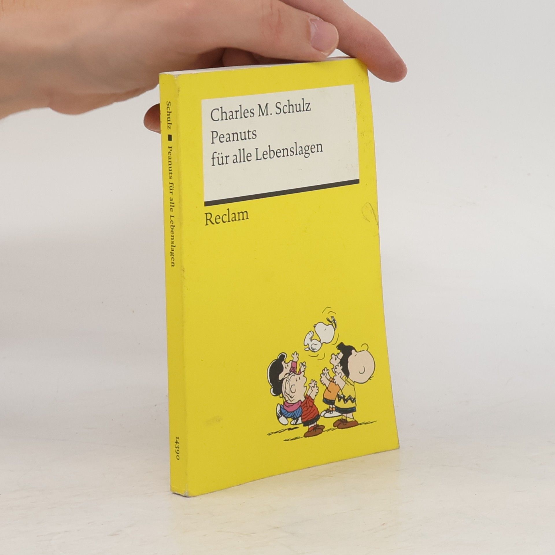 Charles M. Schulz Peanuts für alle Lebenslagen | Die besten Lebensweisheiten von den Kultfiguren von Charles M. Schulz | Reclams Universal-Bibliothek