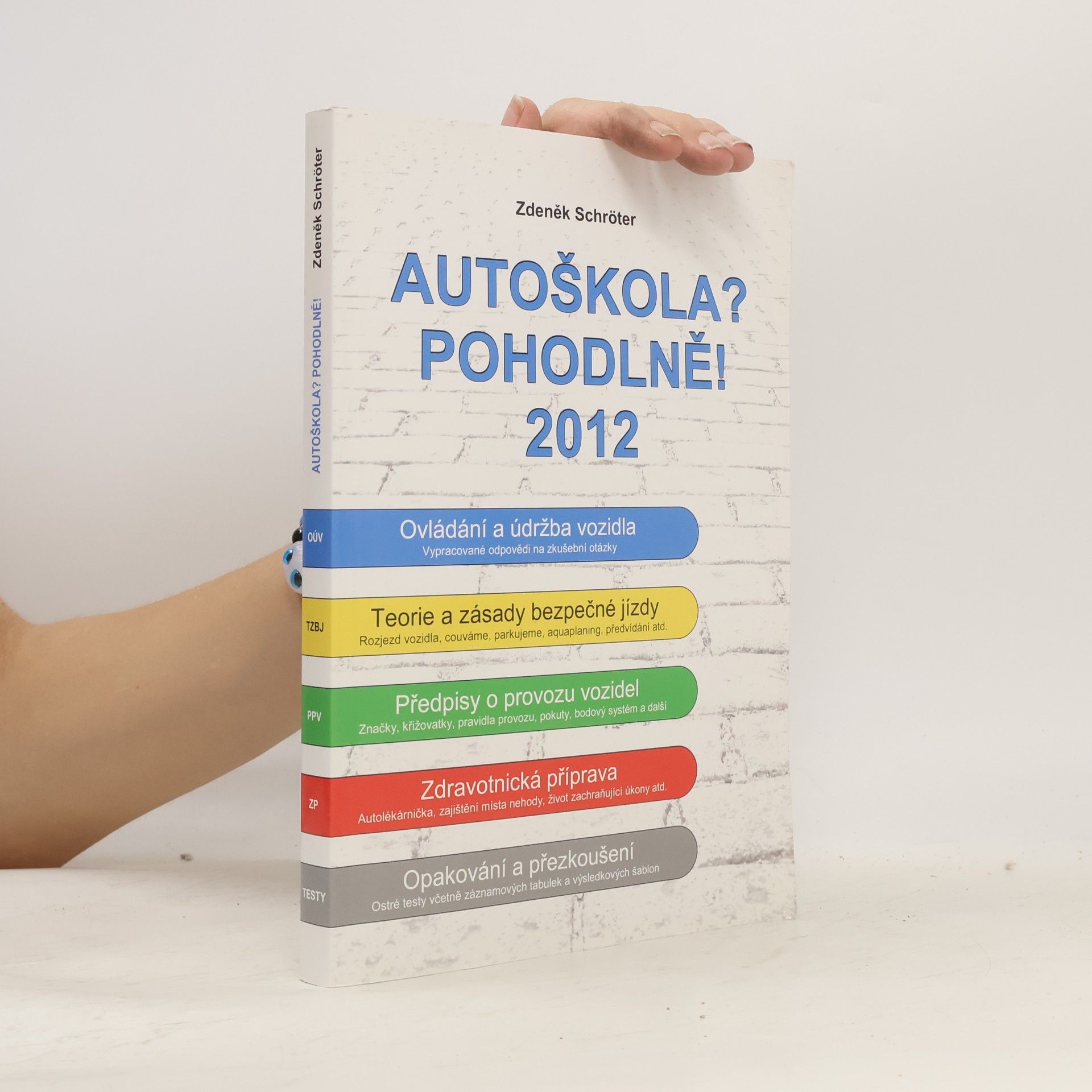 Zdeněk Schröter Autoškola? Pohodlně! 2012