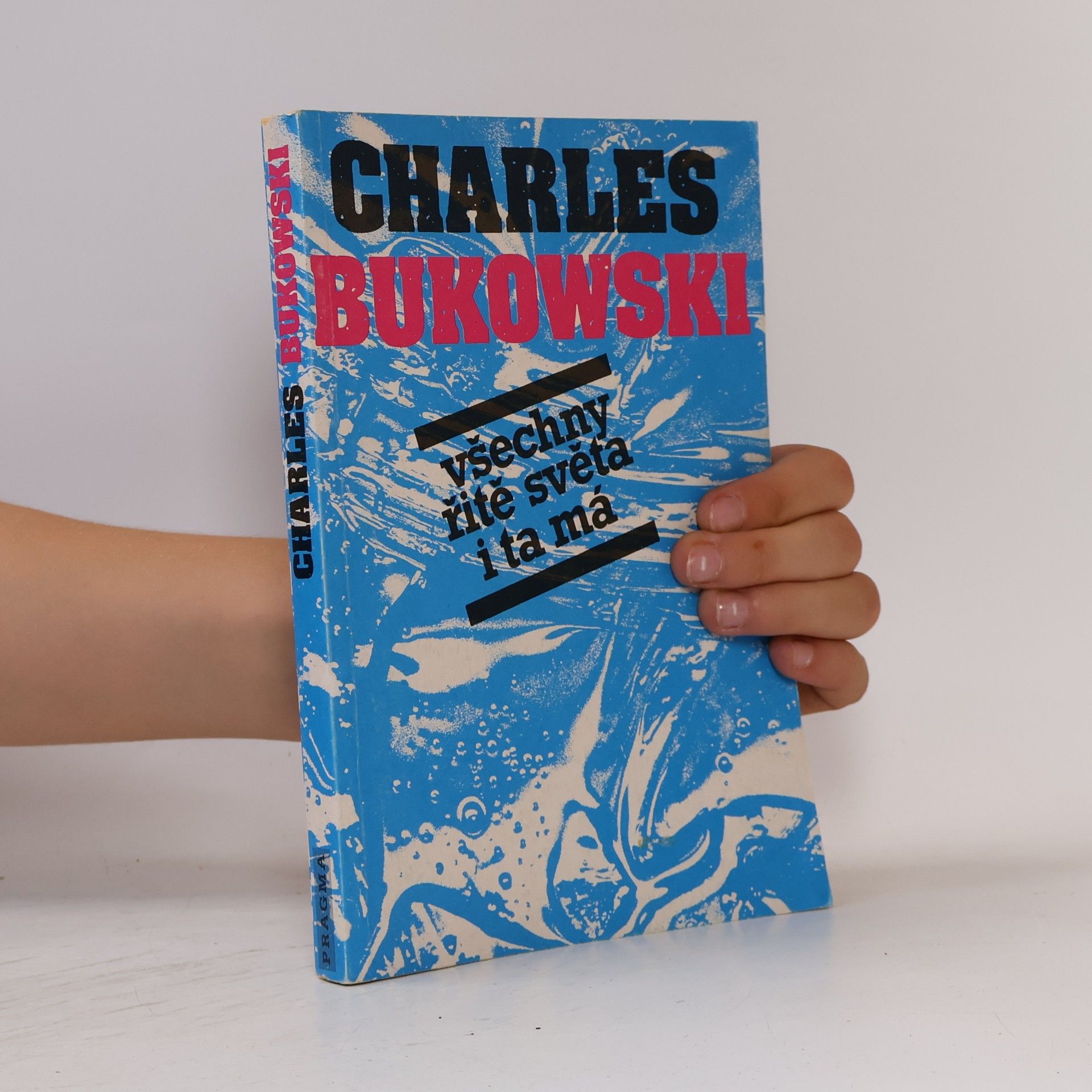 Charles Bukowski Všechny řitě světa i ta má
