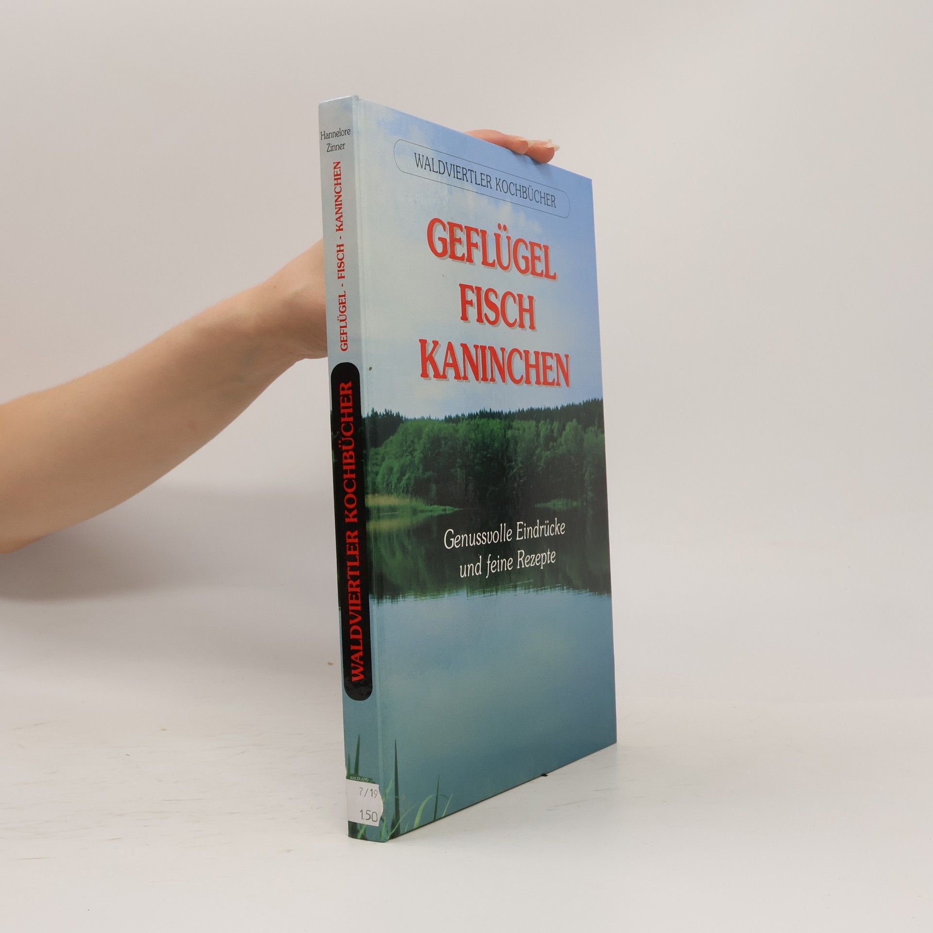 Hannelore Zinner Waldviertler Kochbücher: Geflügel - Fisch - Kaninchen