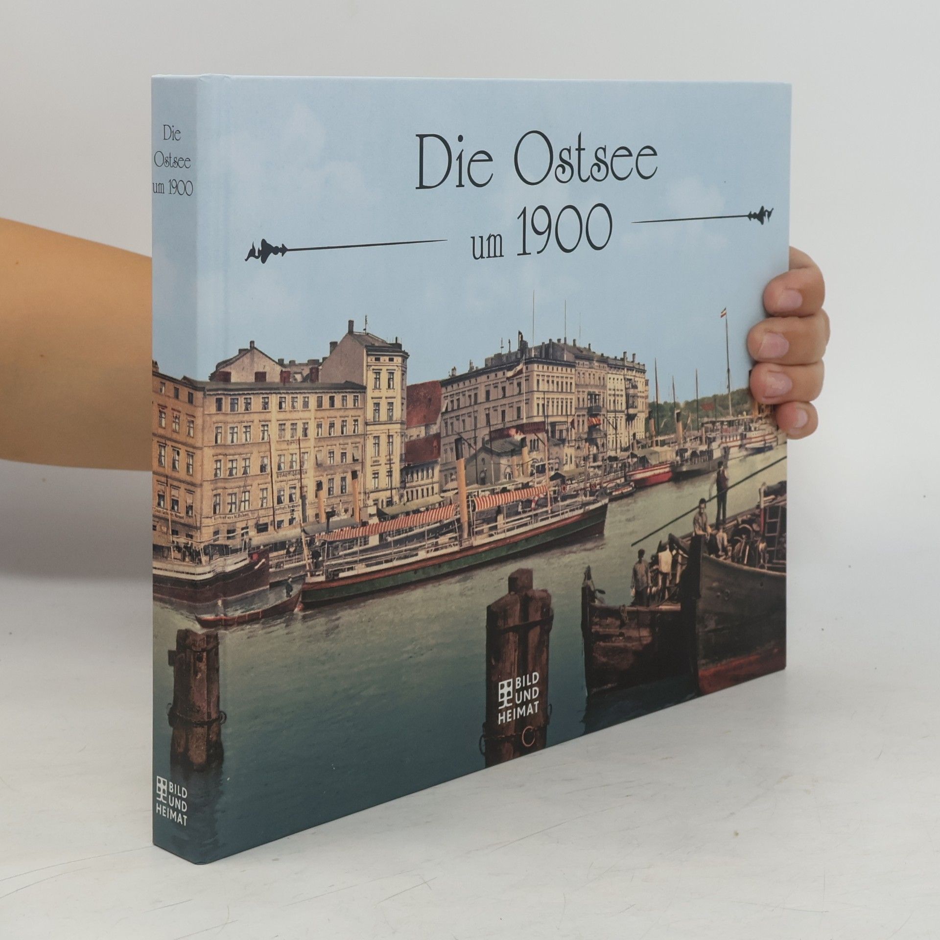 Kolektiv autorů Die Ostsee um 1900