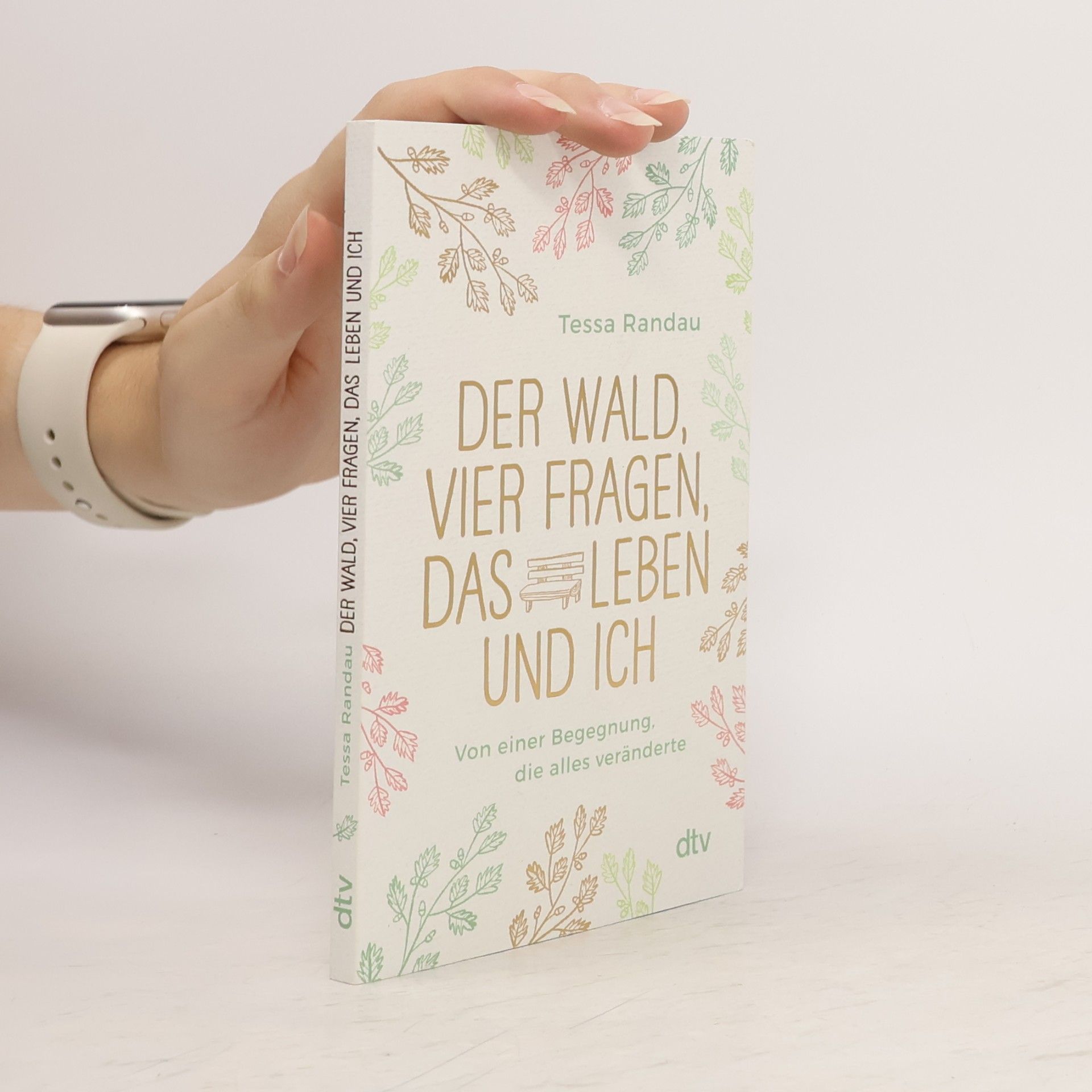 Tessa Randau Der Wald, vier Fragen, das Leben und ich