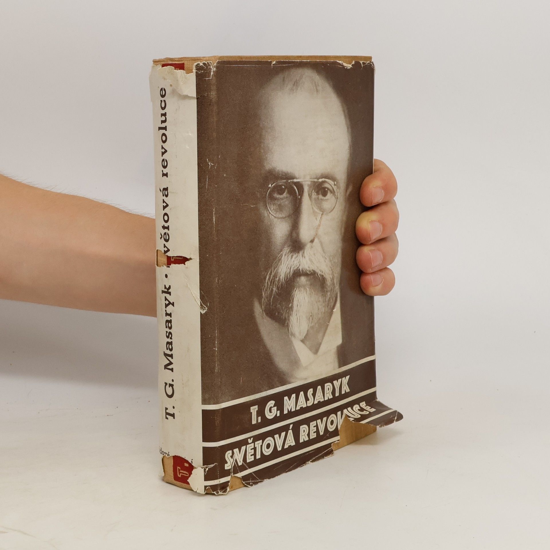 Tomáš Garrigue Masaryk Světová revoluce. Za války a ve válce 1914 - 1918