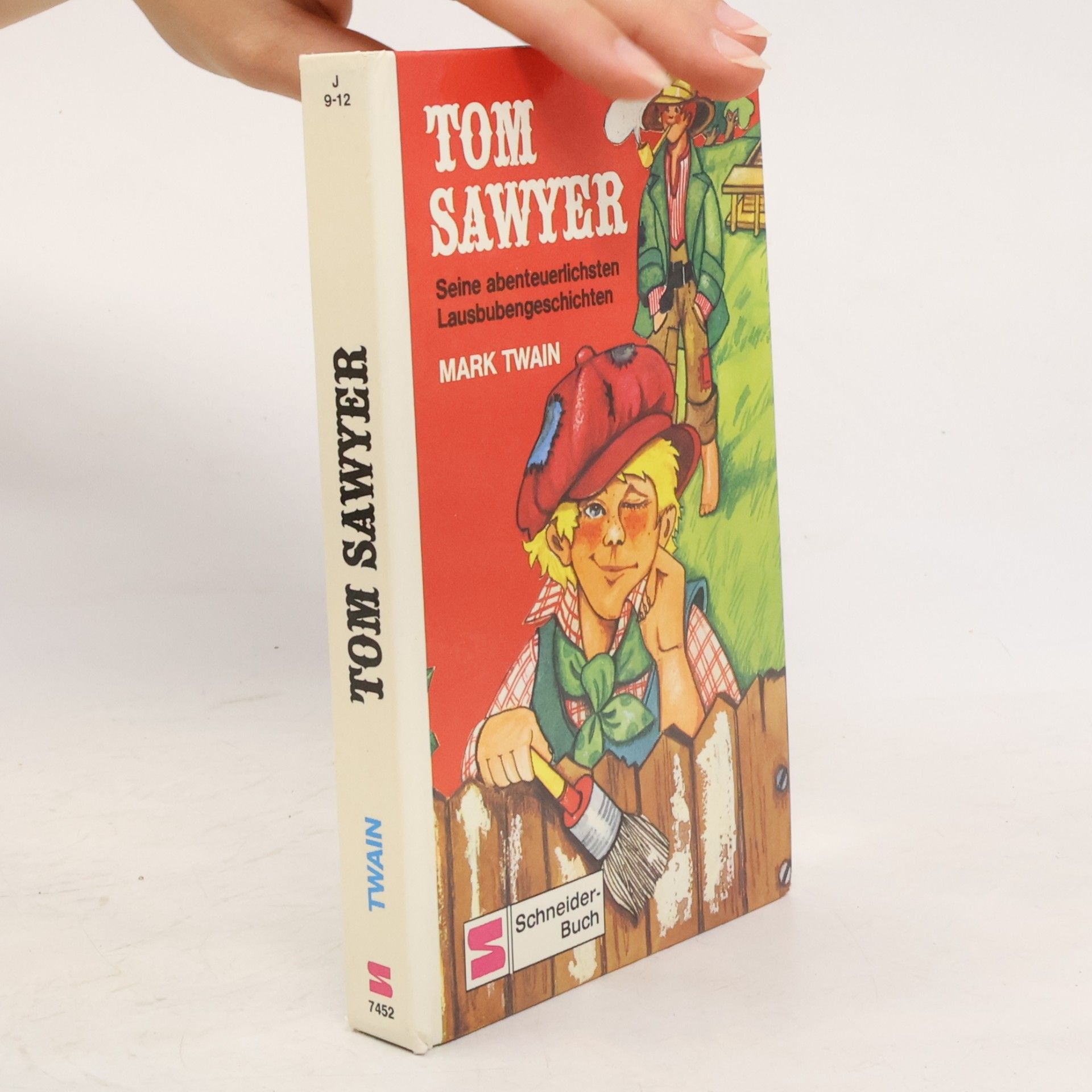 Mark Twain Tom Sawyer. Seine abenteuerlichsten Lausbubengeschichten