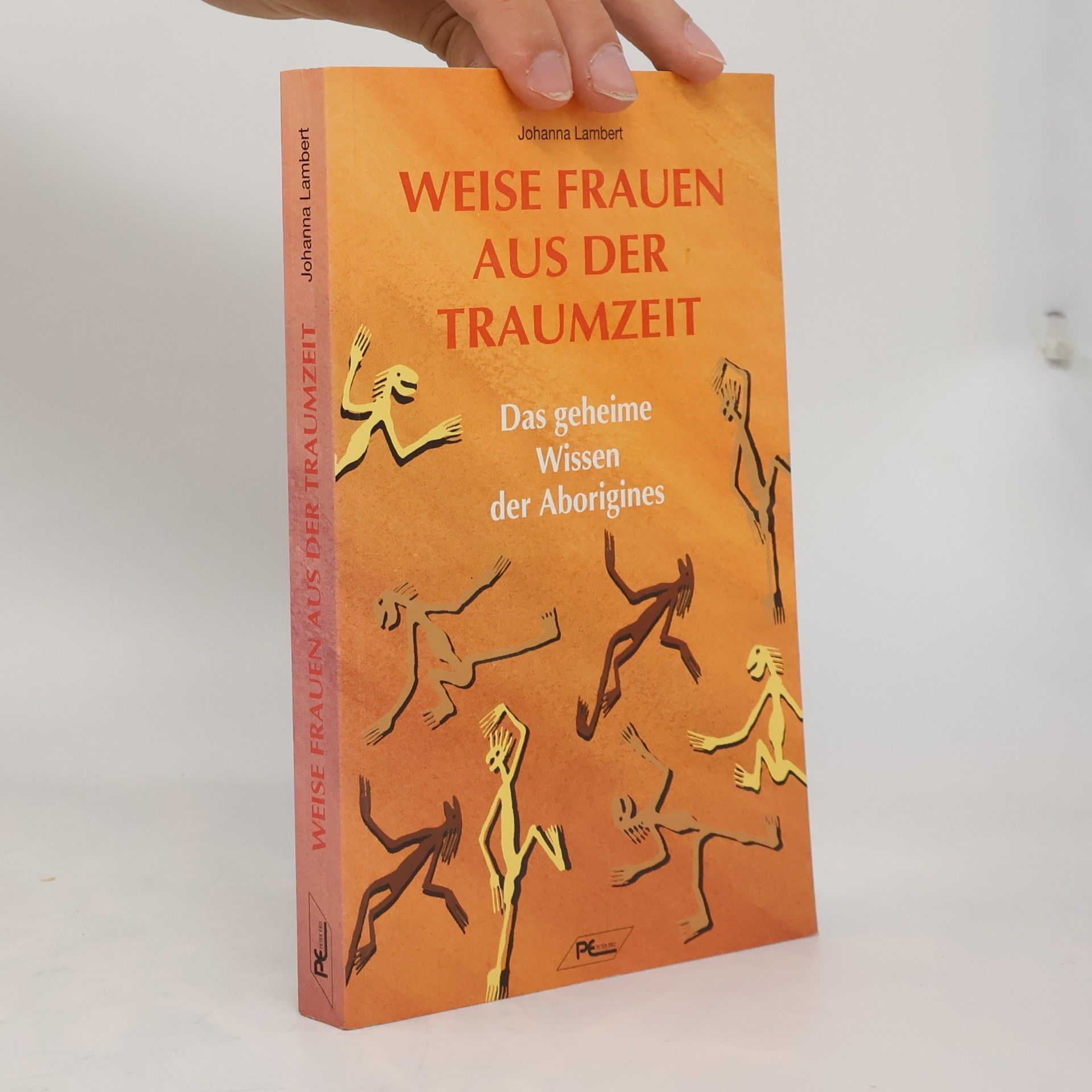 Johanna Lambert Weise Frauen aus der Traumzeit. Das geheime Wissen der Aborigines