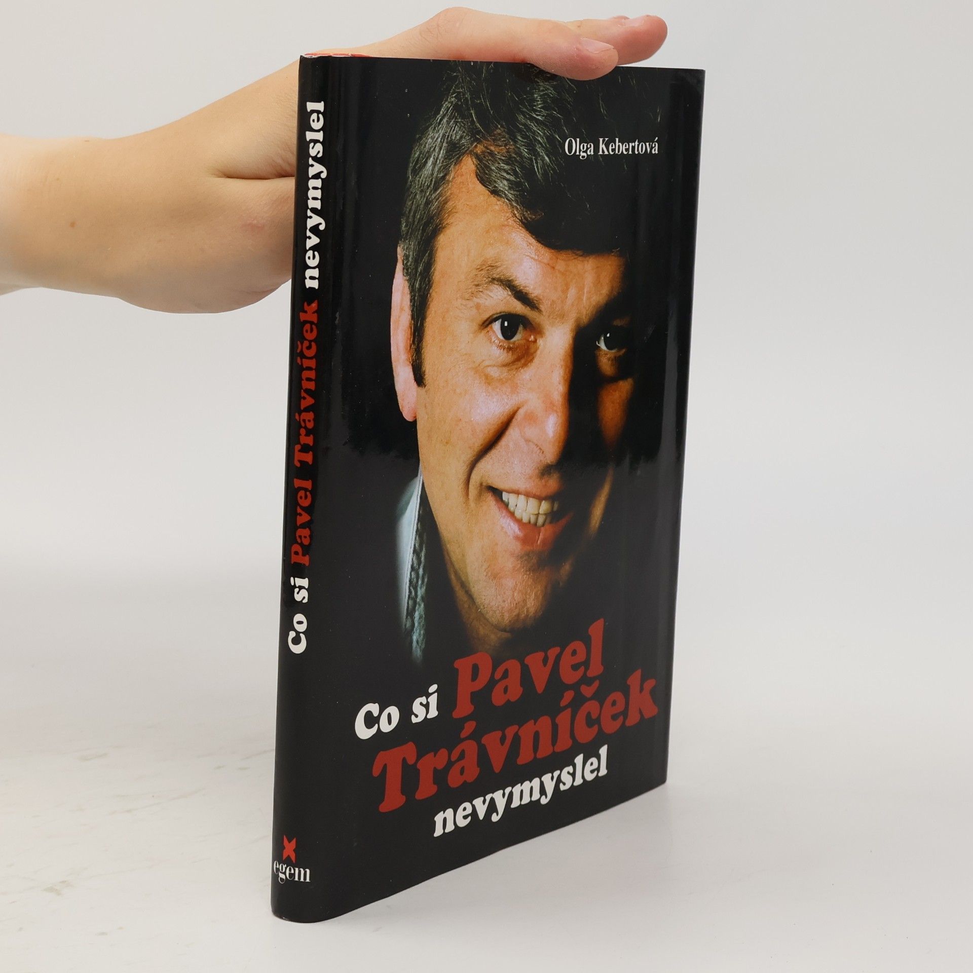 Olga Kebertová Co si Pavel Trávníček nevymyslel