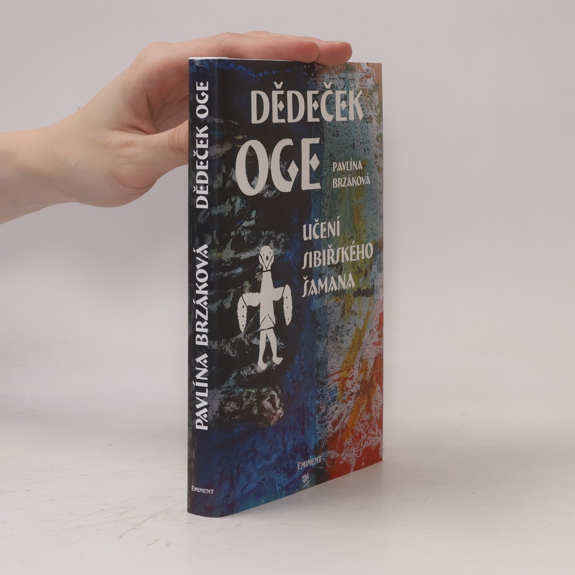 Pavlína Brzáková Dědeček Oge: Učení sibiřského šamana