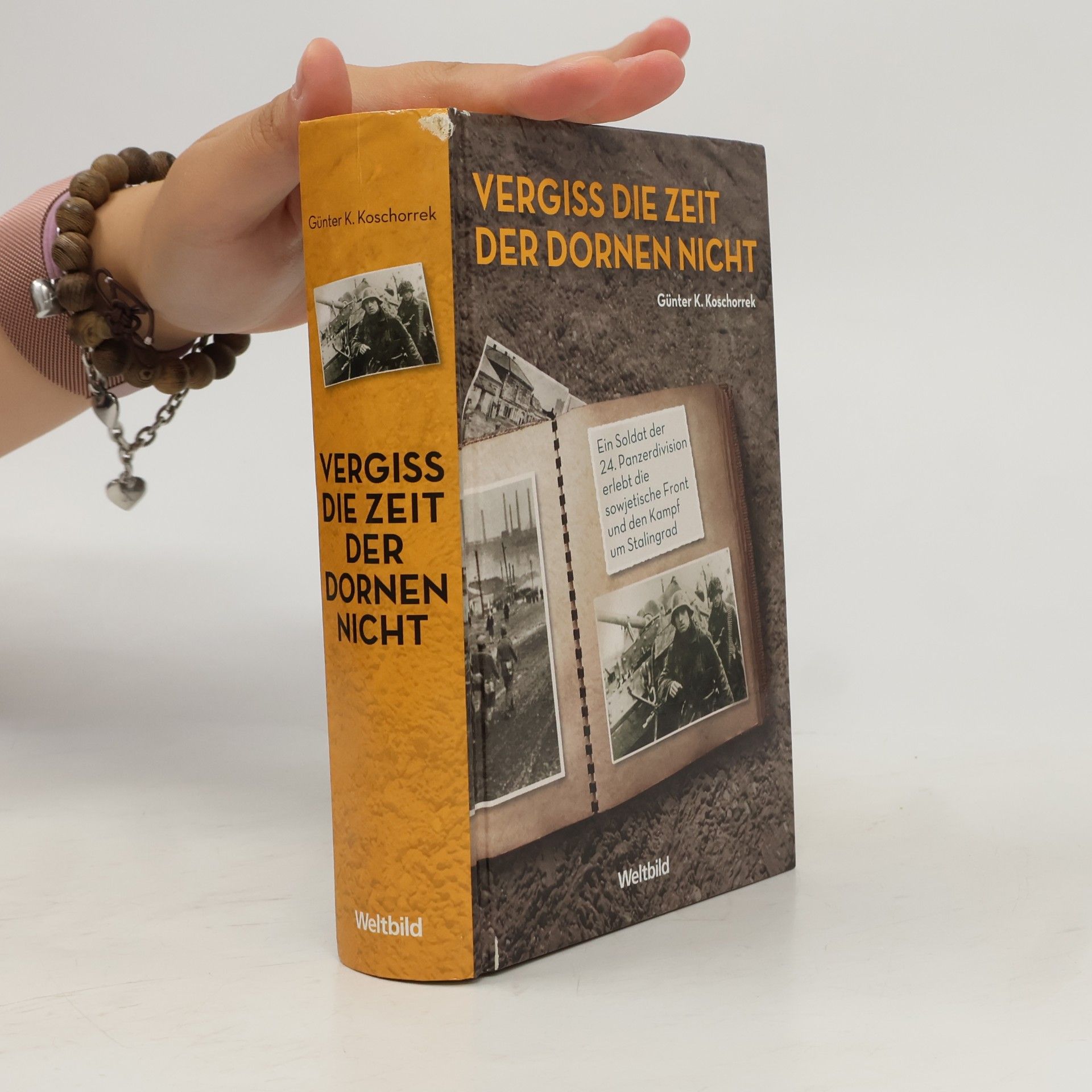 Günter K. Koschorrek Vergiss die Zeit der Dornen nicht