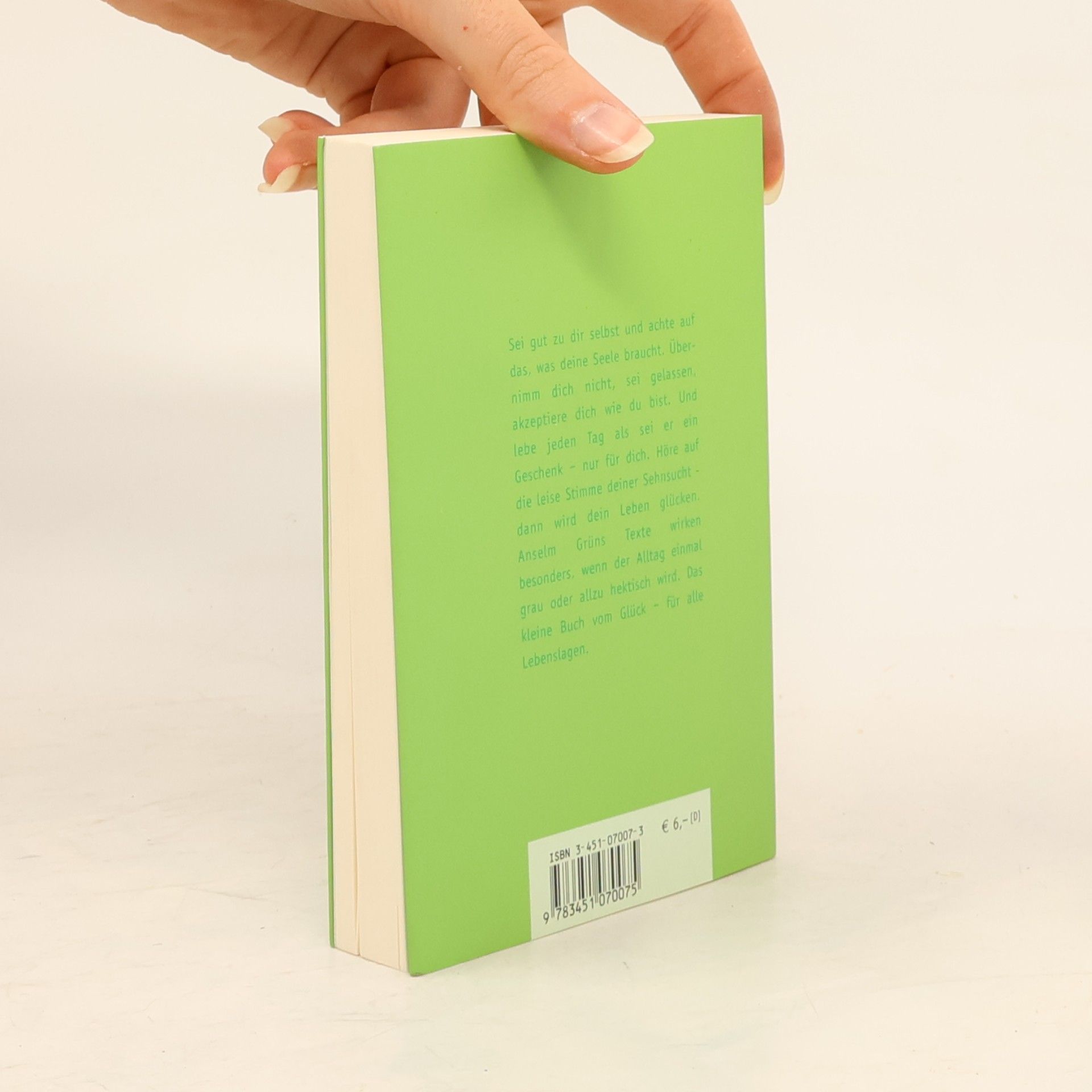 Anselm Grün Das kleine Buch vom wahren Glück