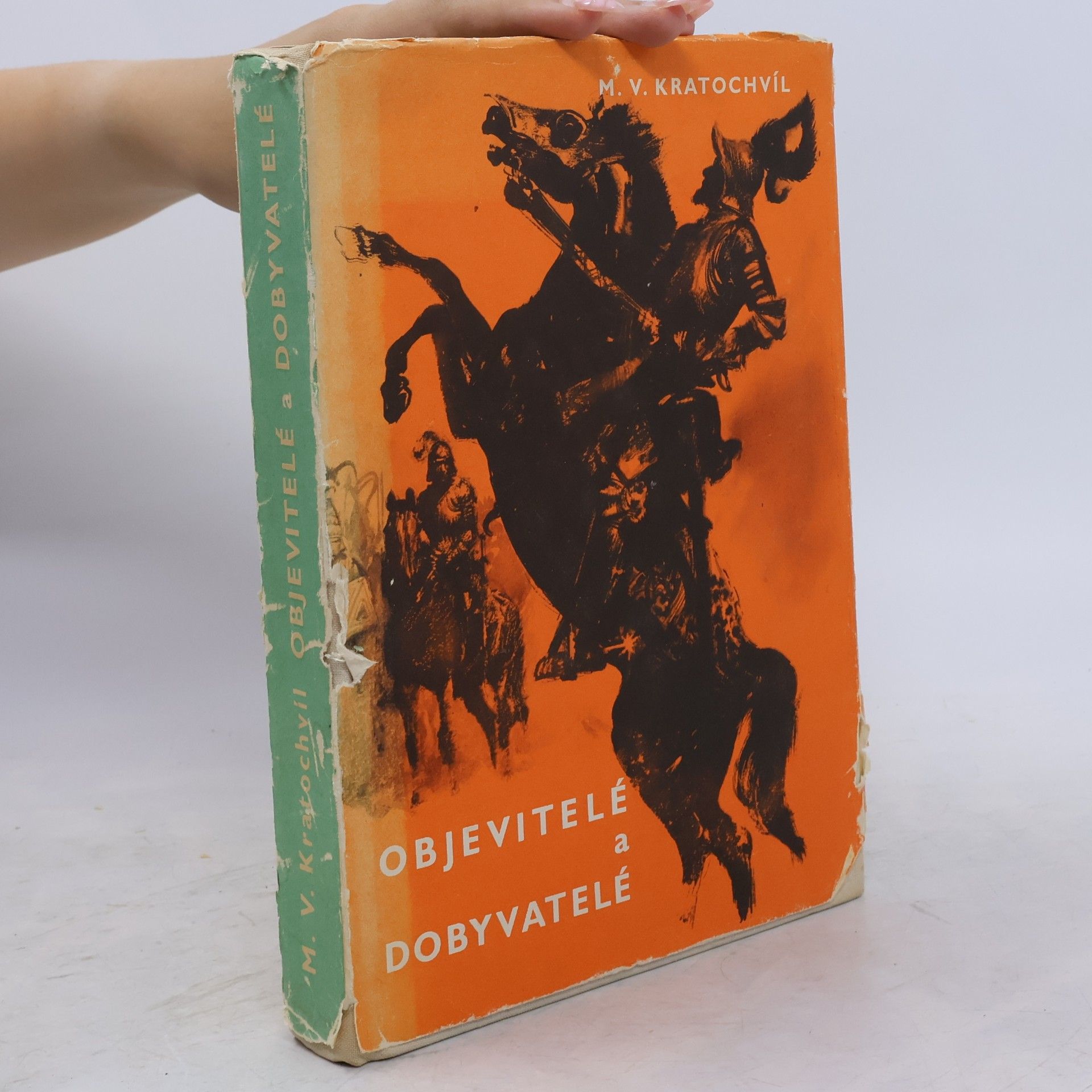 Miloš Václav Kratochvíl Objevitelé a dobyvatelé