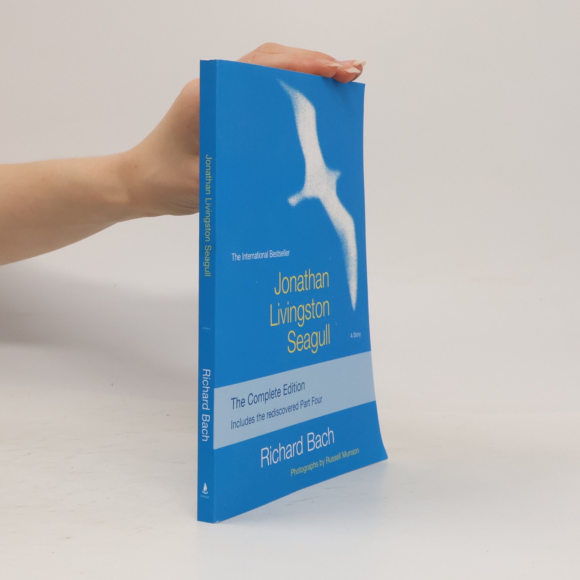 Richard Bach Jonathan Livingston Seagull: The Complete Edition