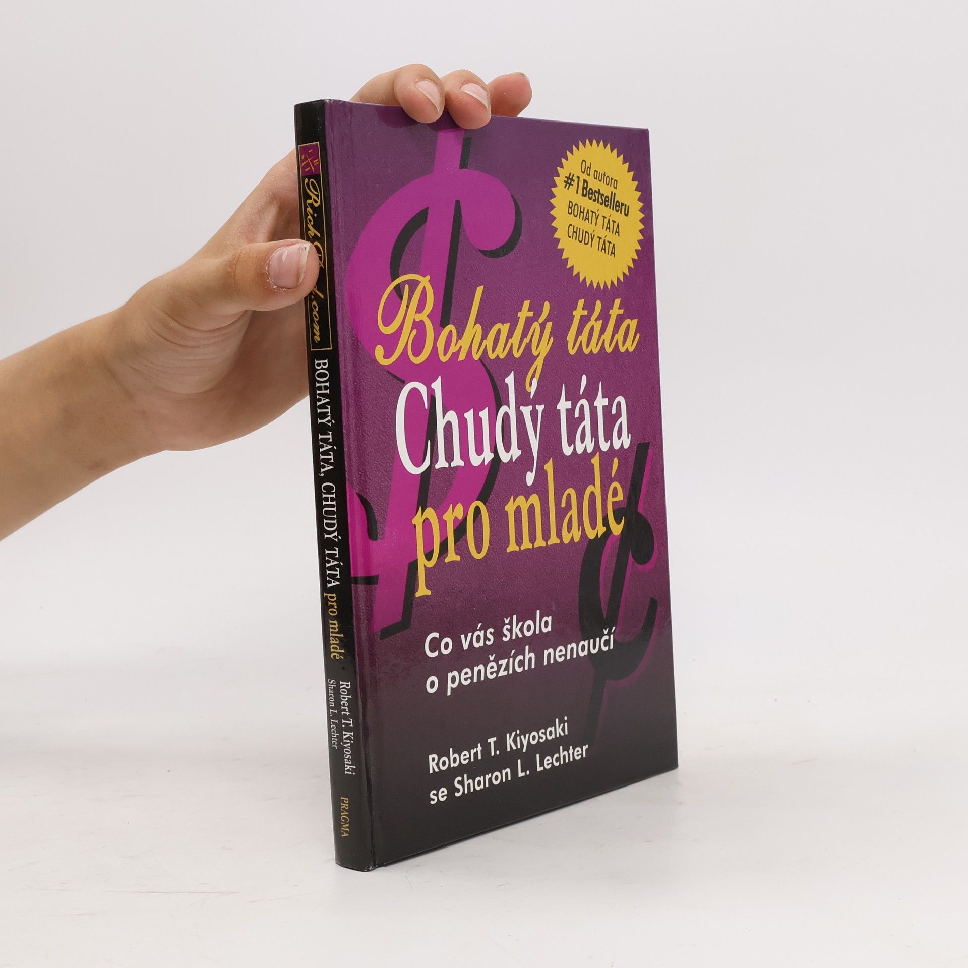 Robert Kiyosaki Bohatý táta, chudý táta pro mladé