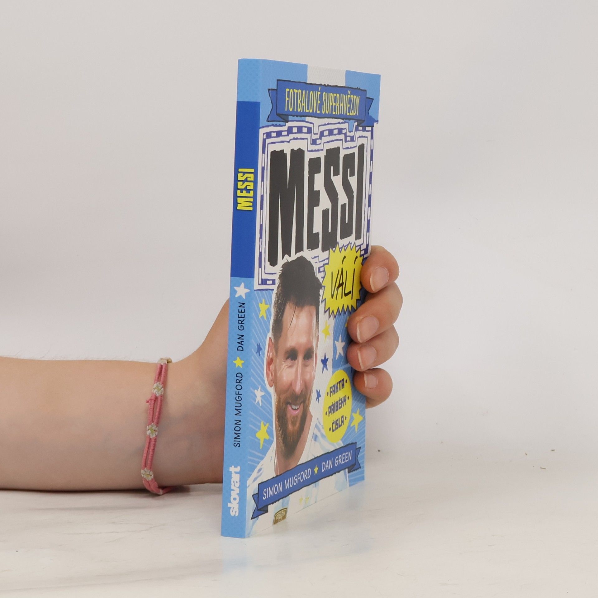 Simon Mugford Fotbalové superhvězdy. Messi válí