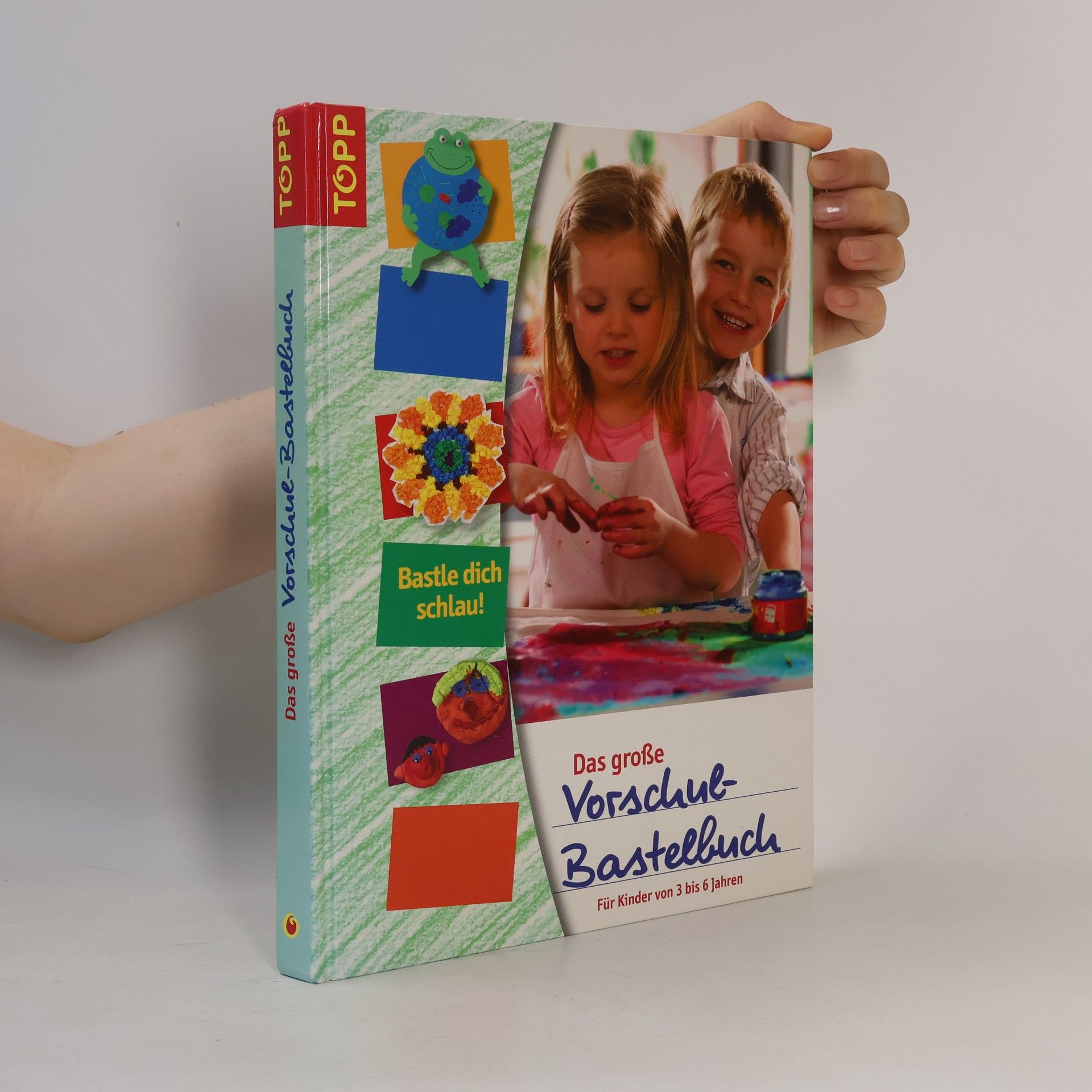 Monique Rahner Das große Vorschul-Bastelbuch für Kinder von 3 bis 6 Jahren
