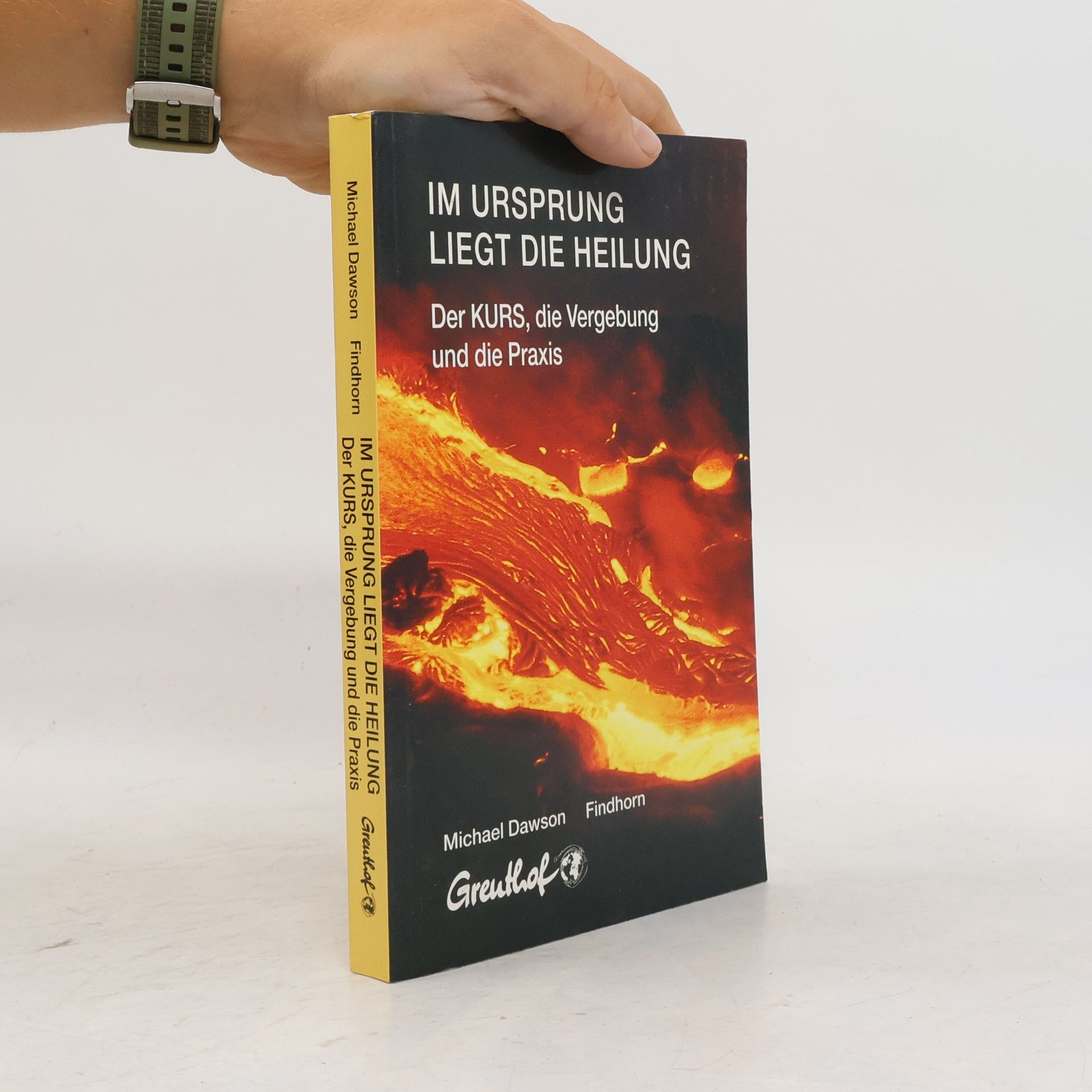Michael Dawson Im Ursprung liegt die Heilung