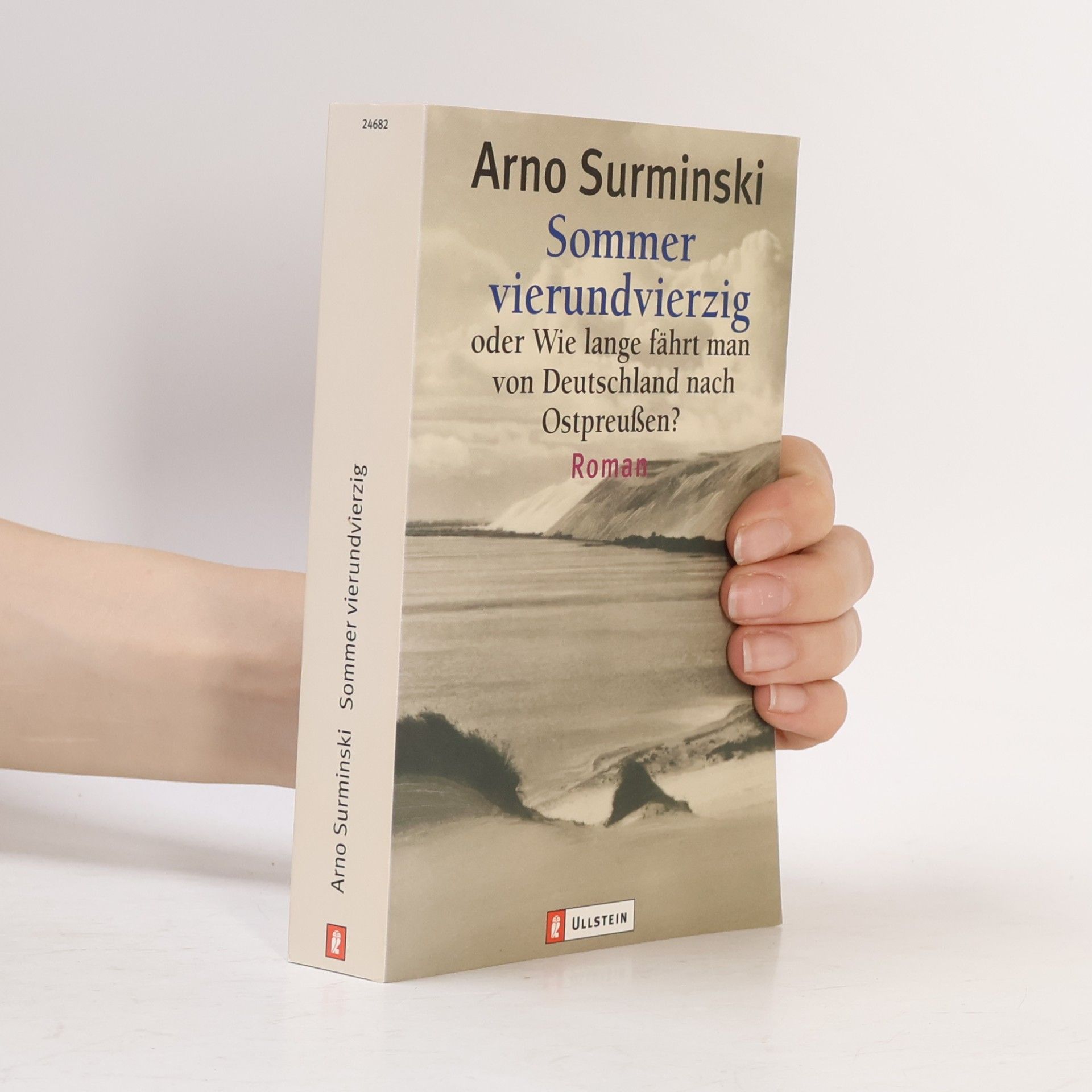 Arno Surminski Sommer vierundvierzig oder wie lange fährt man von Deutschland nach Ostpreußen?