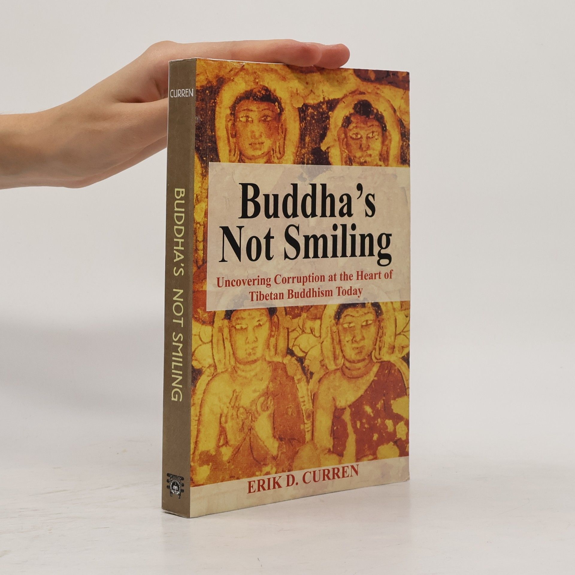 Erik D. Curren Buddha's Not Smiling