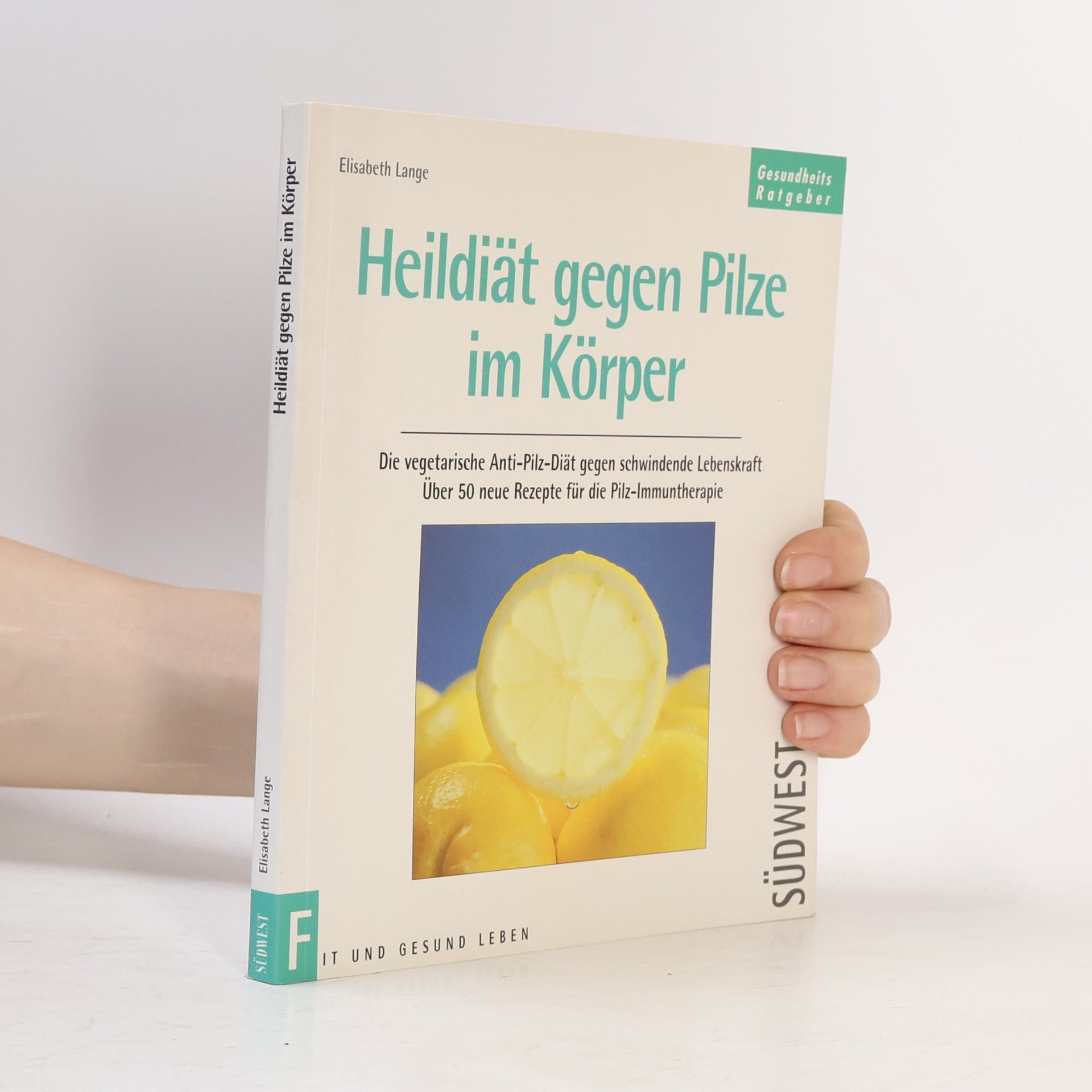 Maria-Elisabeth Lange Heildiät gegen Pilze im Körper