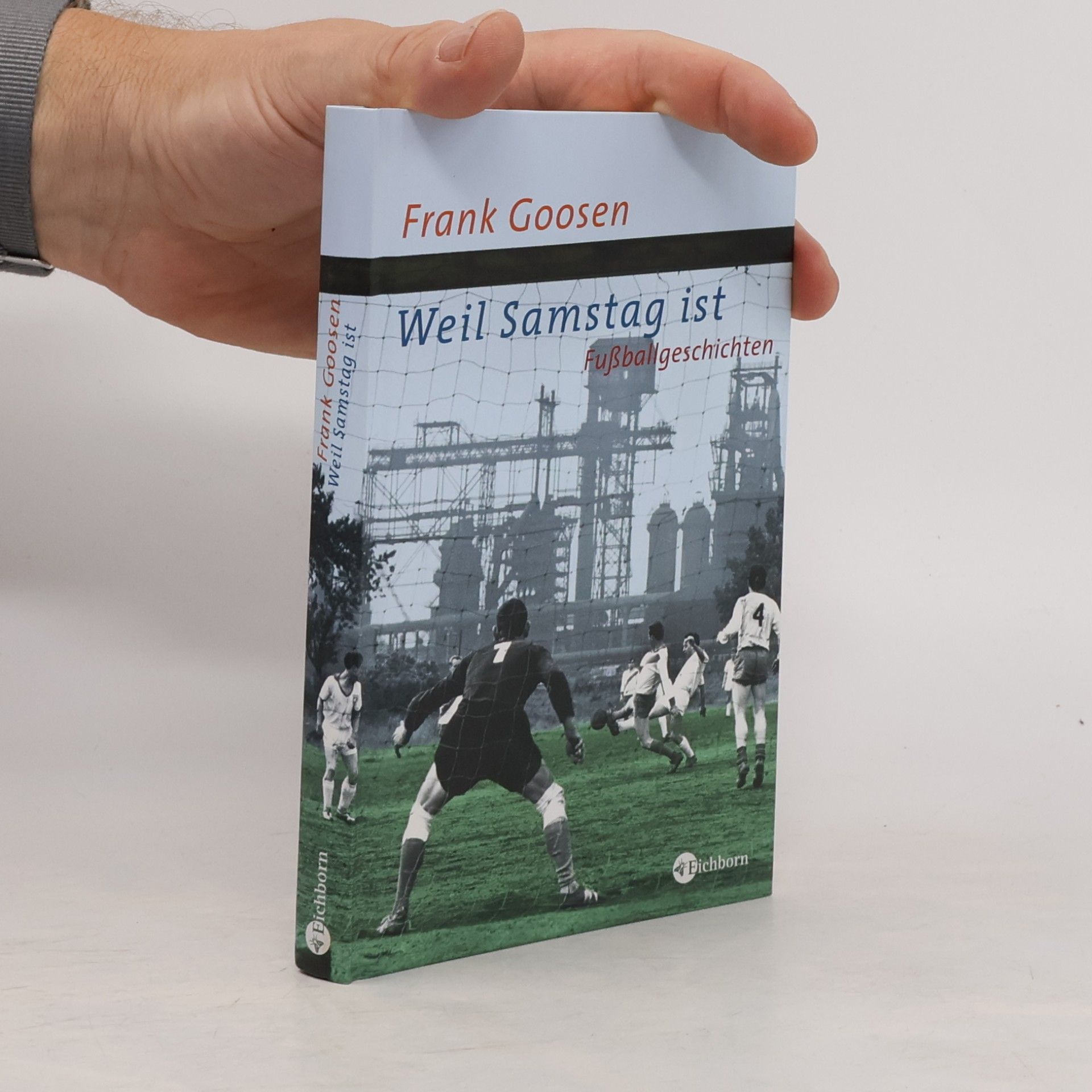 Frank Goosen Weil Samstag ist