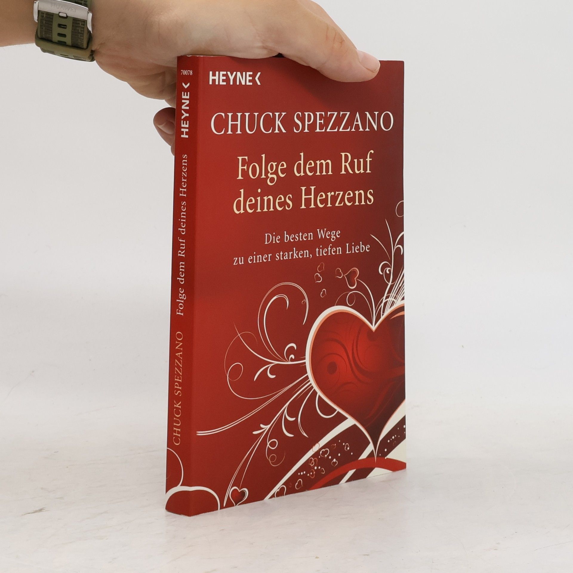 Chuck Spezzano Folge dem Ruf deines Herzens