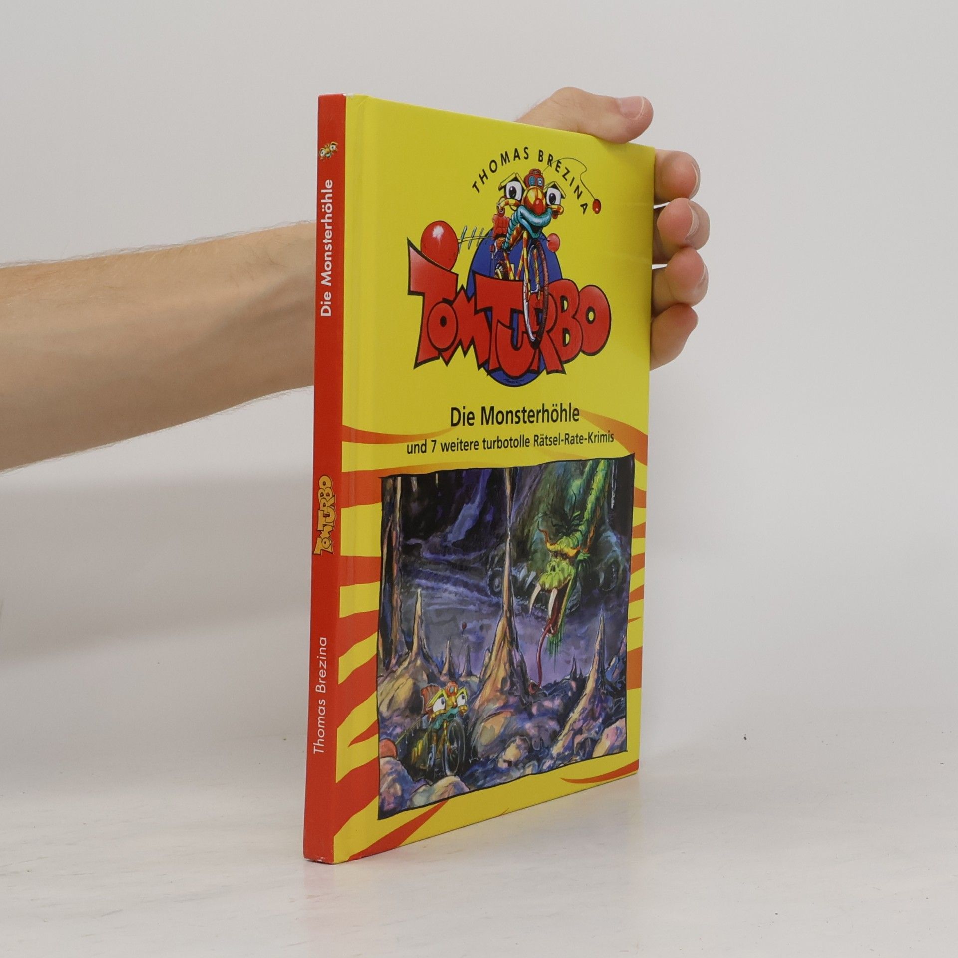 Thomas Brezina Tom Turbo. Die Monsterhöhle