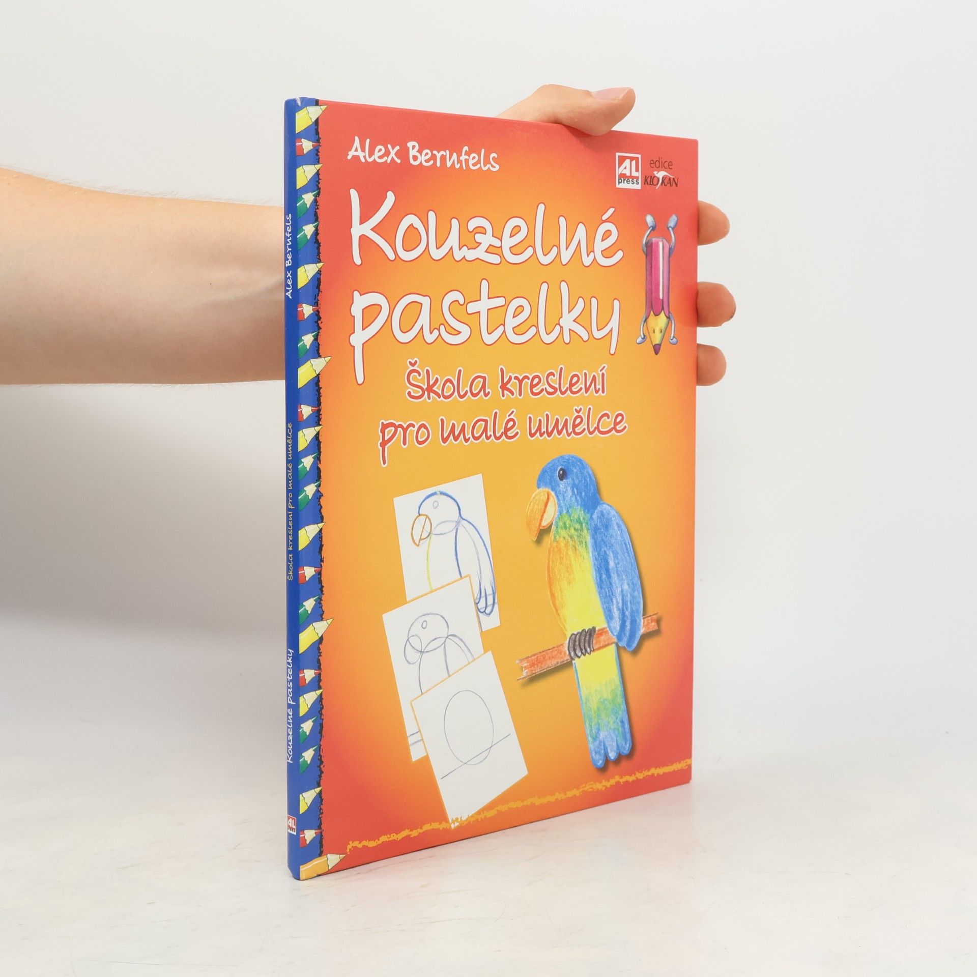 Alex Bernfels Kouzelné pastelky. Škola kreslení pro malé umělce