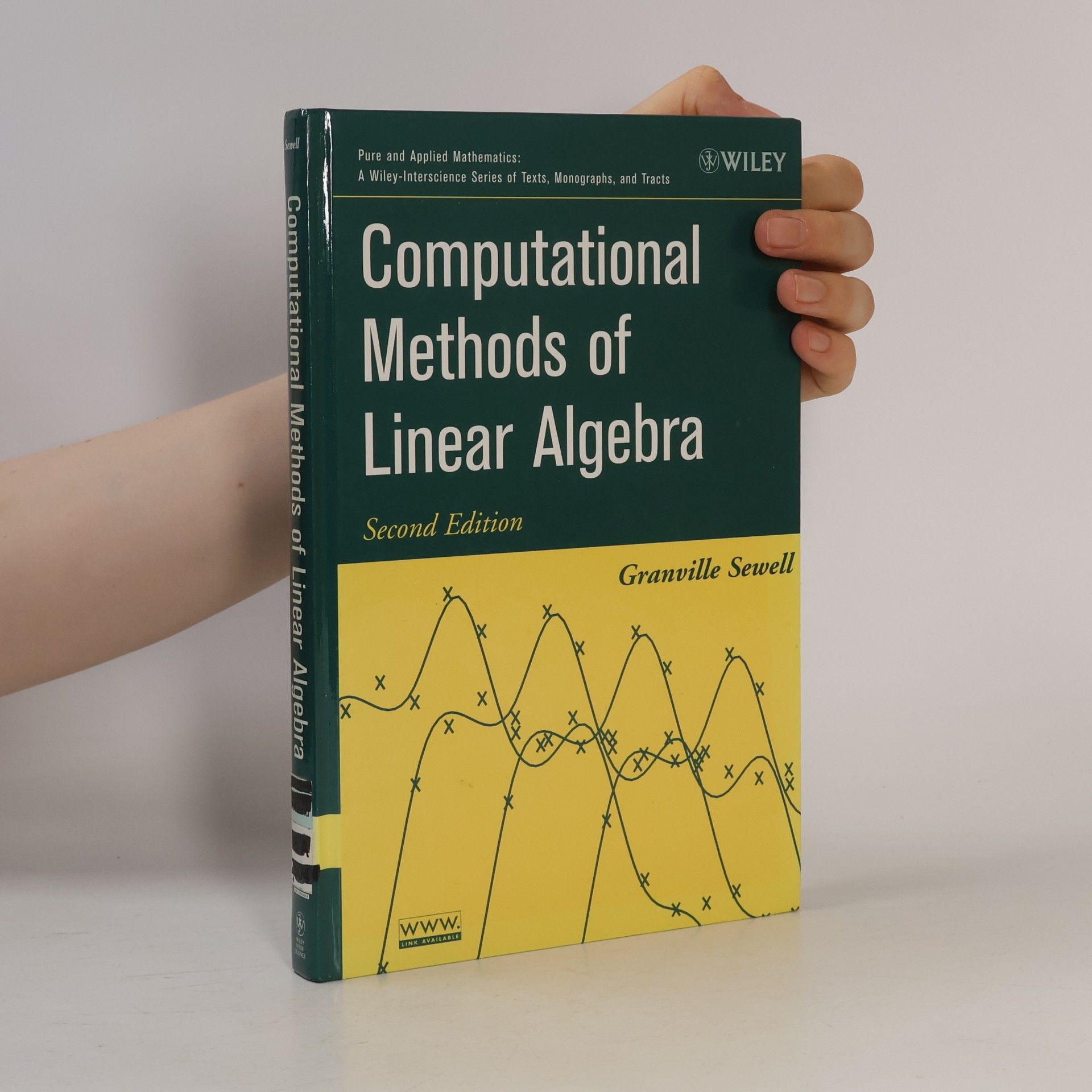 Granville Sewell Pure and Applied Mathematics: Computational Methods of Linear Algebra