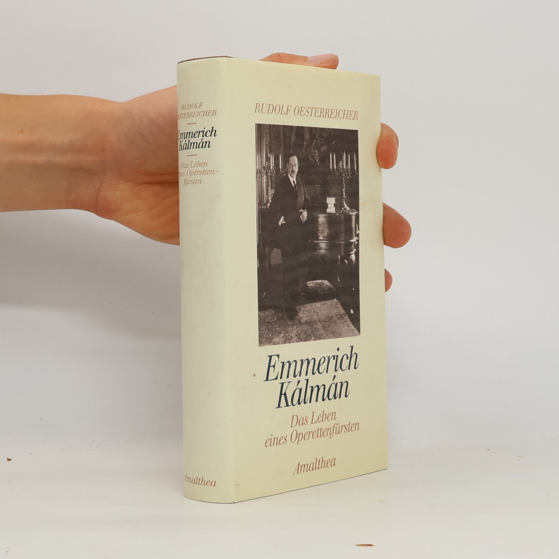 Rudolf Oesterreicher Emmerich Kálmán. Das Leben eines Operettenfürsten